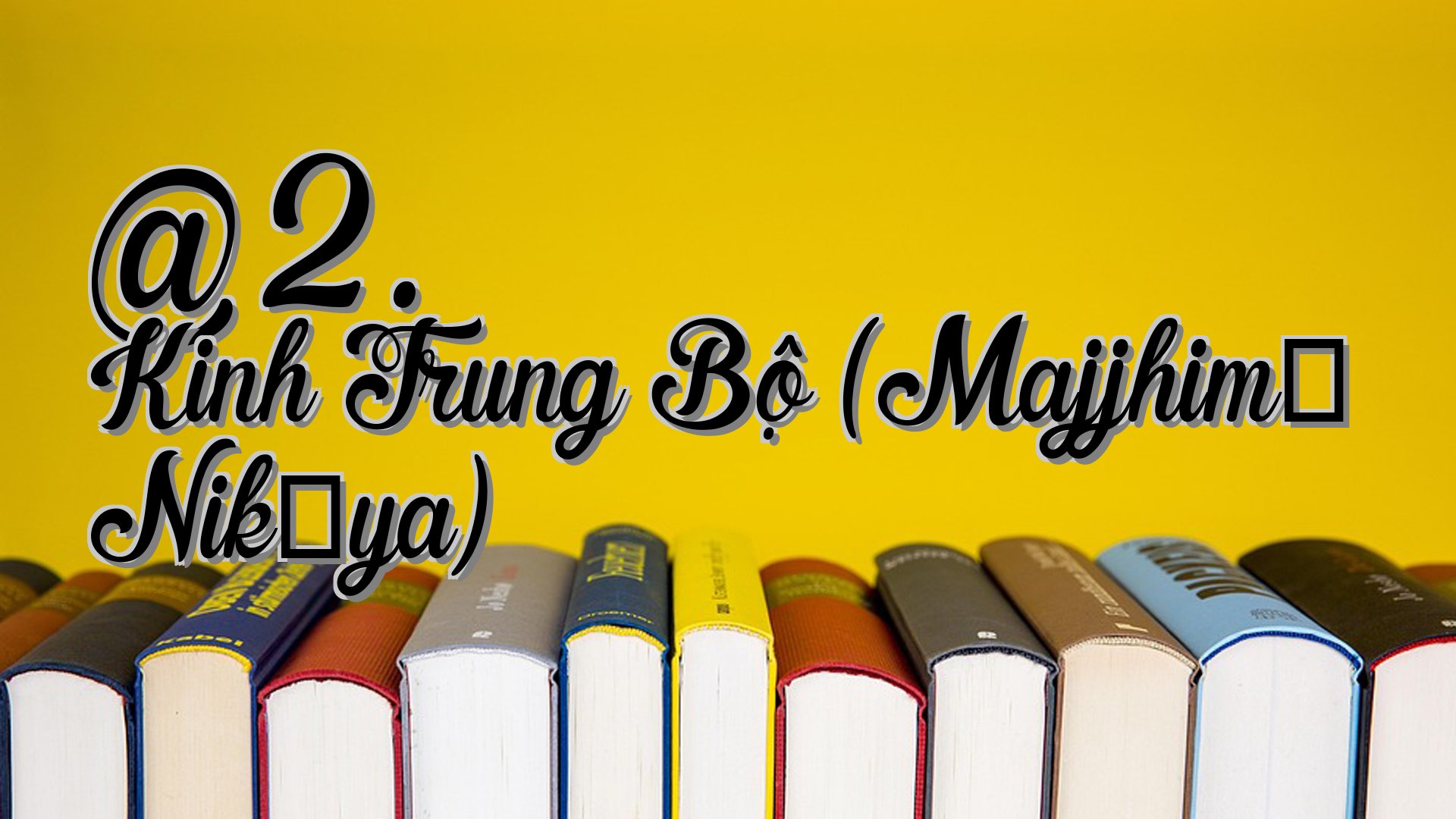 cover-@2. Kinh Trung Bộ (Majjhimā Nikāya)