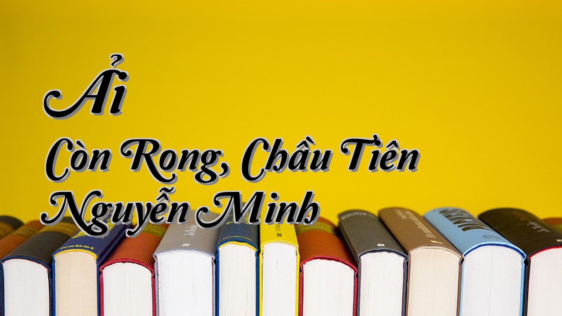 cover-Ải Còn Rong, Chầu Tiên Nguyễn Minh