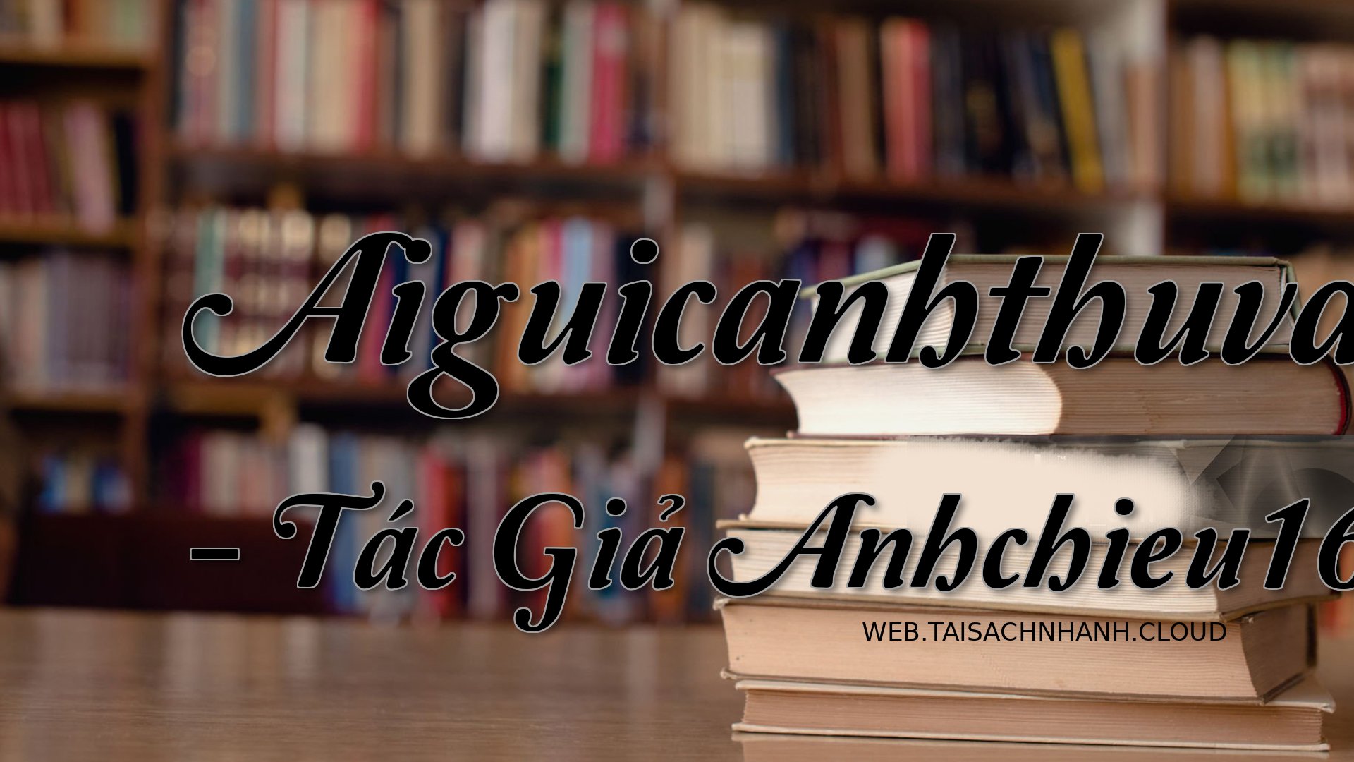 Cover Aiguicanhthuvaotrong.jpg