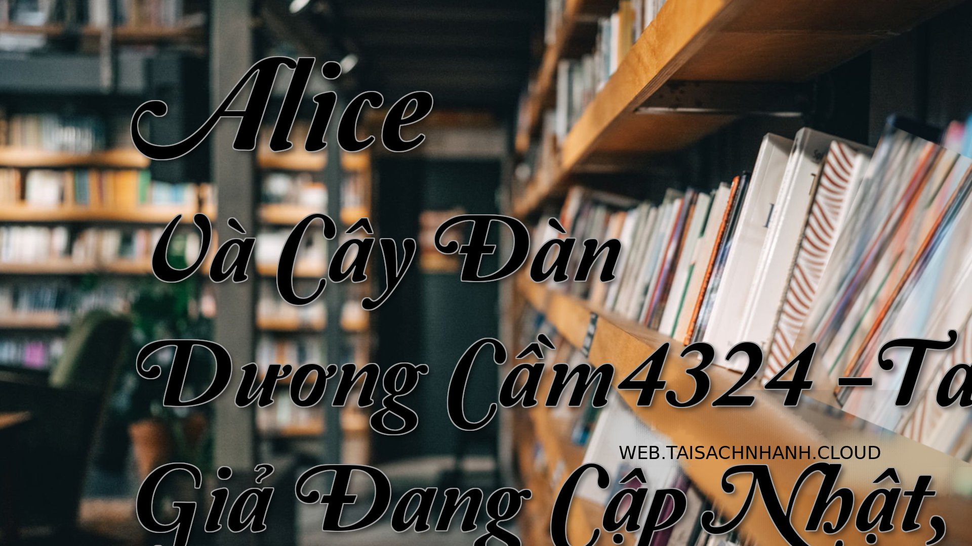 Cover Alice Va Cay Dan Duo.jpg