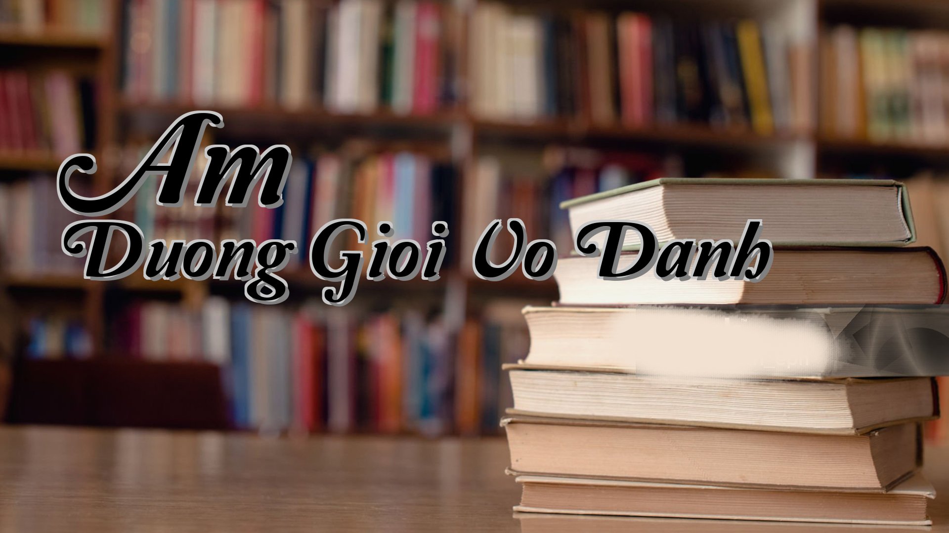 cover-Am Duong Gioi Vo Danh