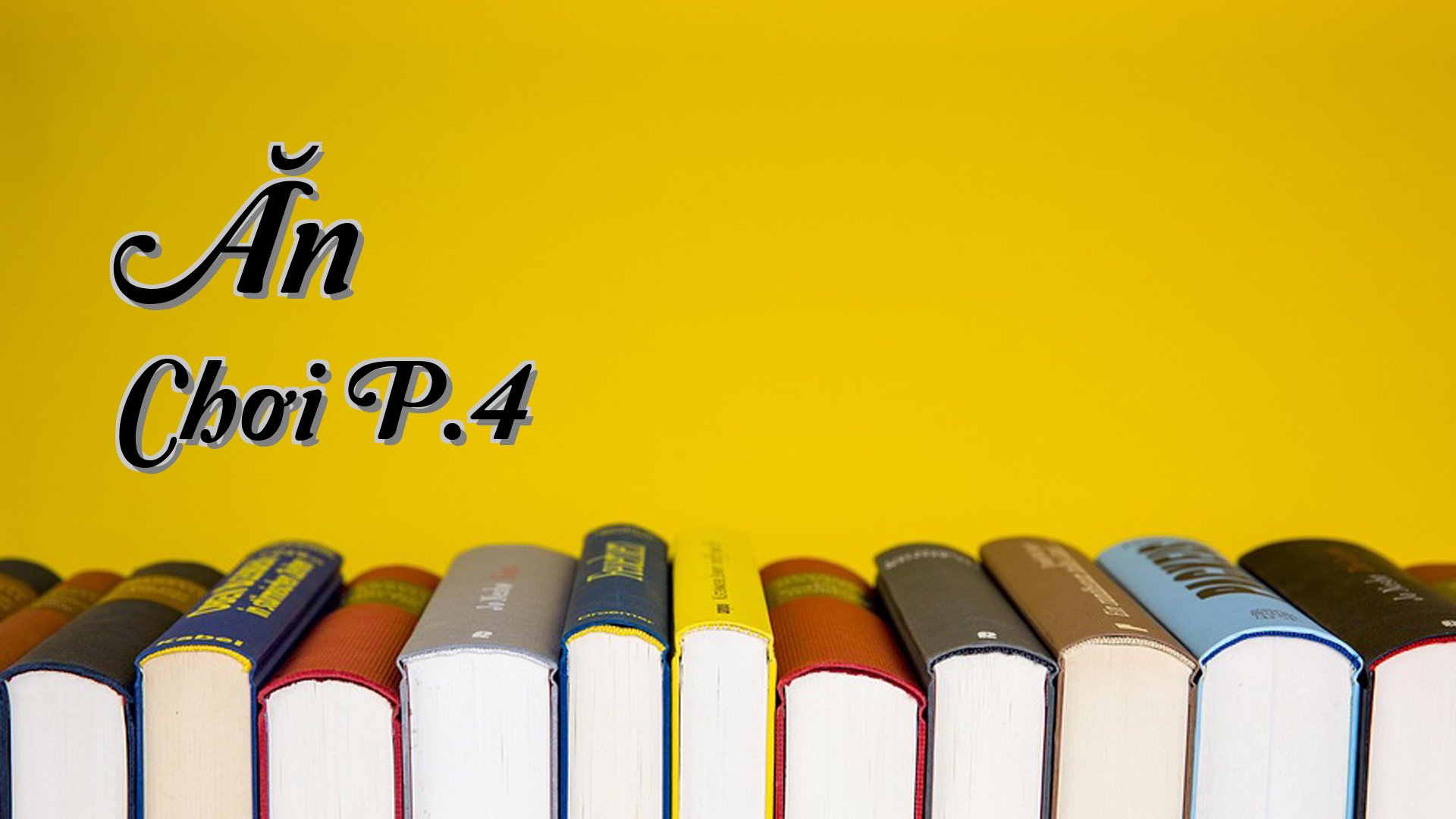 cover-Ăn Chơi P.4