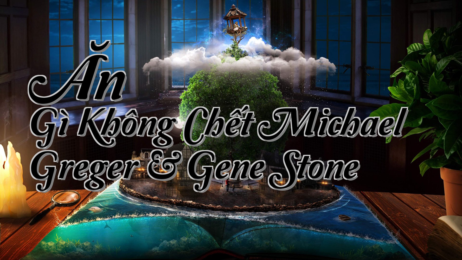 cover-Ăn Gì Không Chết Michael Greger & Gene Stone