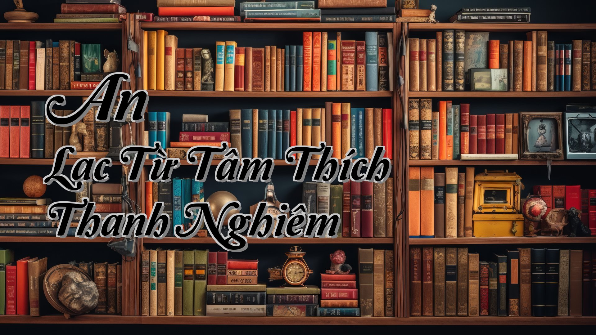 cover-An Lạc Từ Tâm Thích Thanh Nghiêm