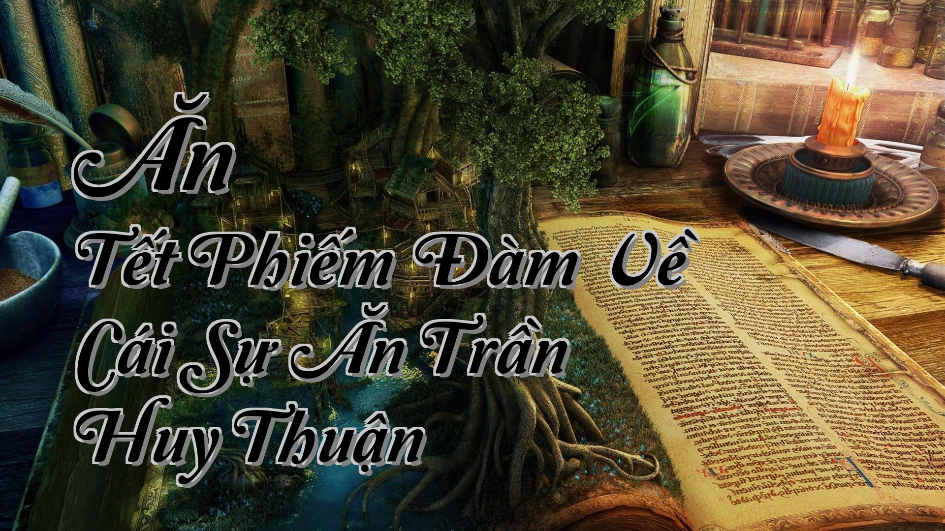 cover-Ăn Tết Phiếm Đàm Về Cái Sự Ăn Trần Huy Thuận