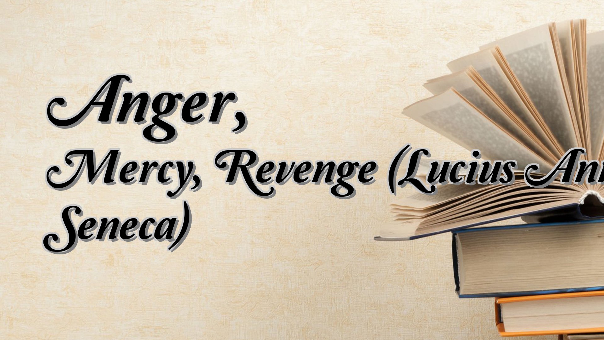 cover-Anger, Mercy, Revenge (Lucius Annaeus Seneca)