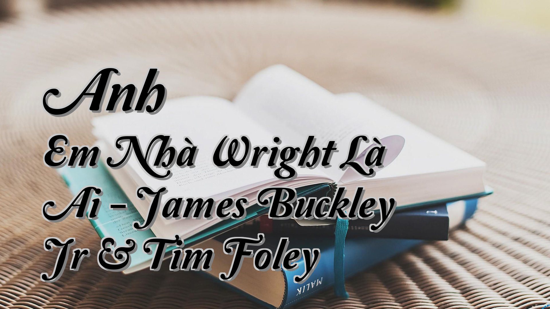cover-Anh Em Nhà Wright Là Ai - James Buckley Jr & Tim Foley