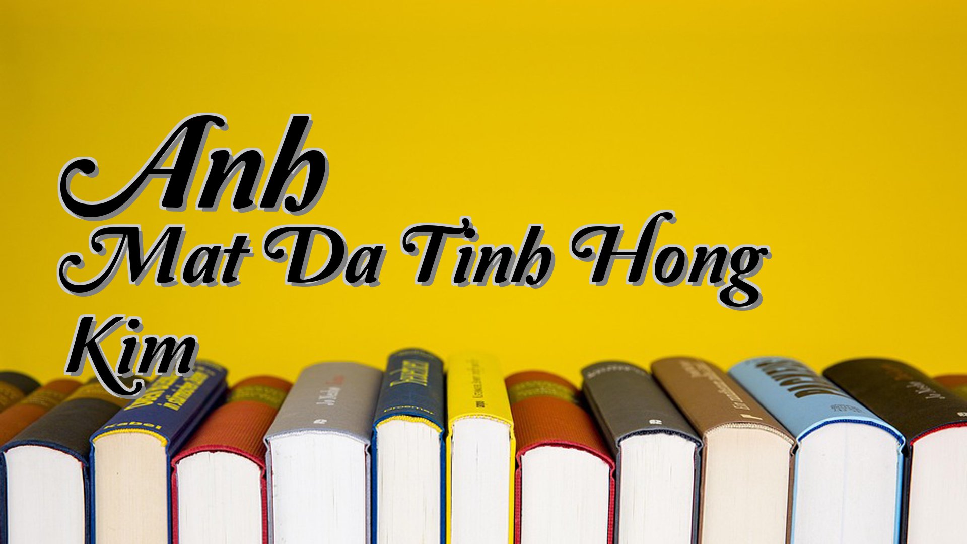 cover-Anh Mat Da Tinh Hong Kim