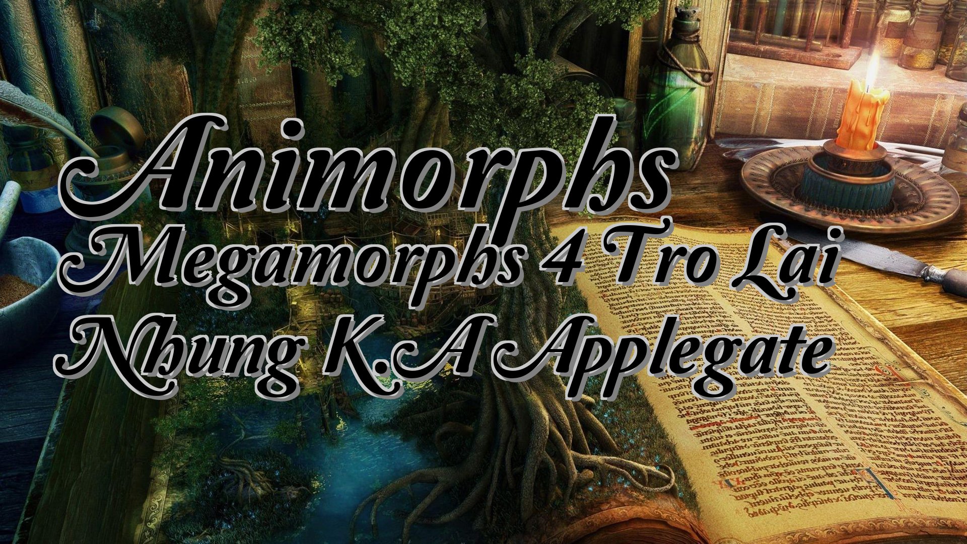 cover-Animorphs Megamorphs 4 Tro Lai Nhung K.A Applegate