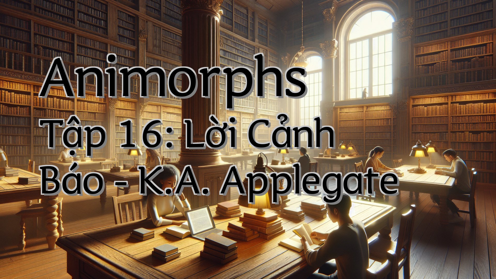 cover-Animorphs Tập 16: Lời Cảnh Báo - K.A. Applegate