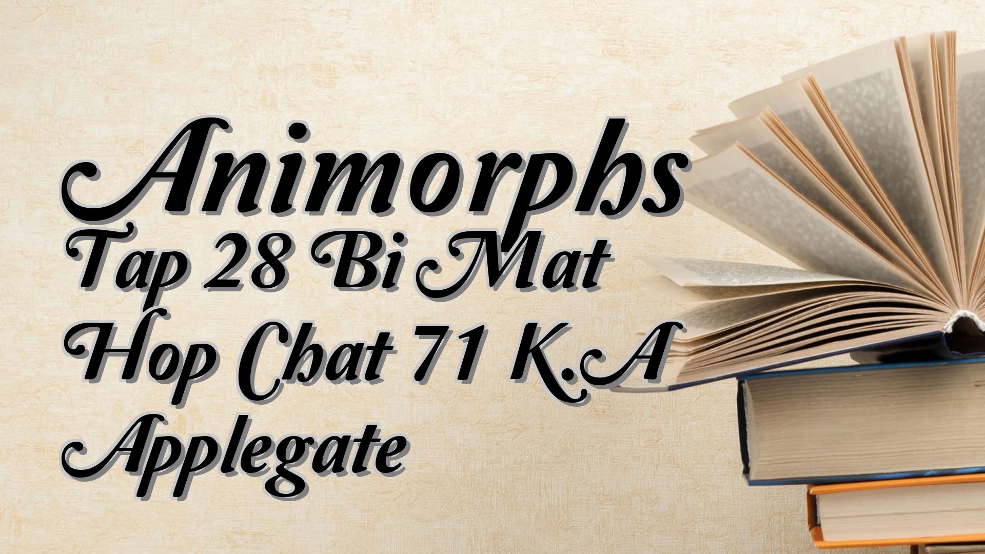 cover-Animorphs Tap 28 Bi Mat Hop Chat 71 K.A Applegate