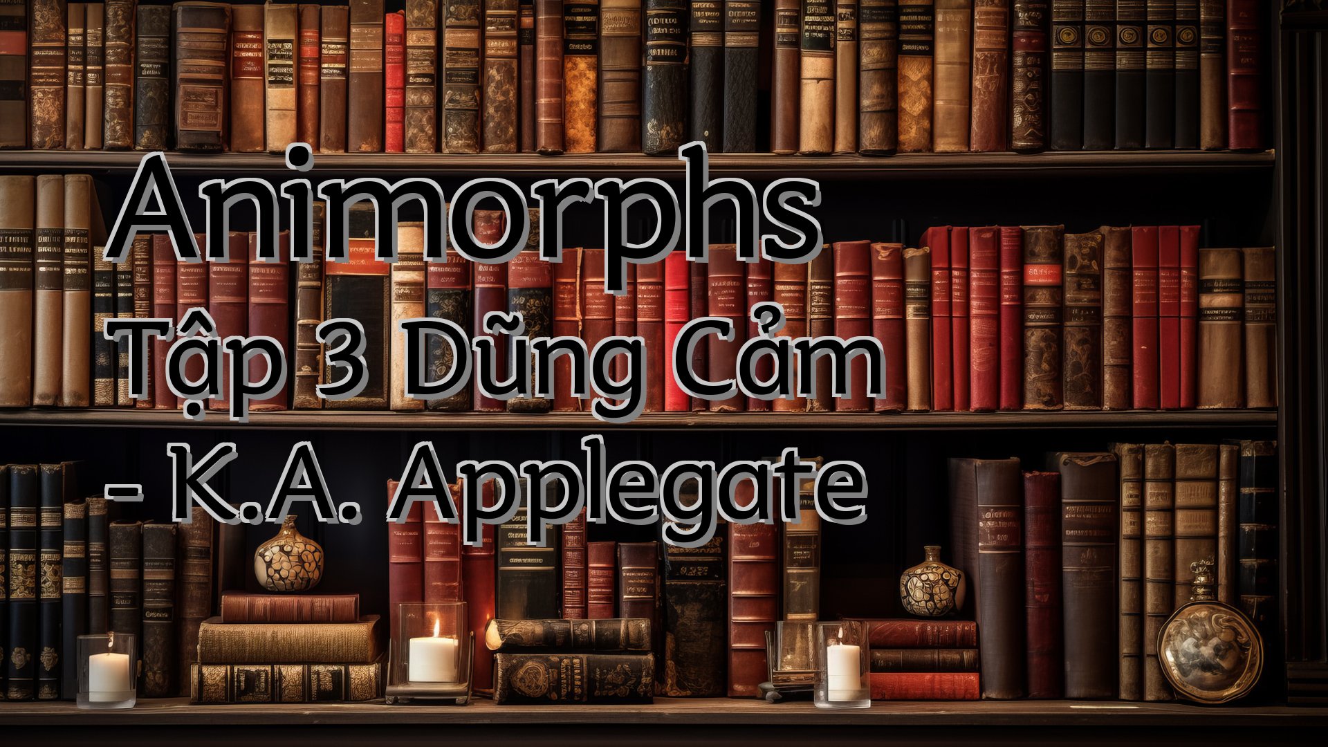 cover-Animorphs Tập 3 Dũng Cảm - K.A. Applegate