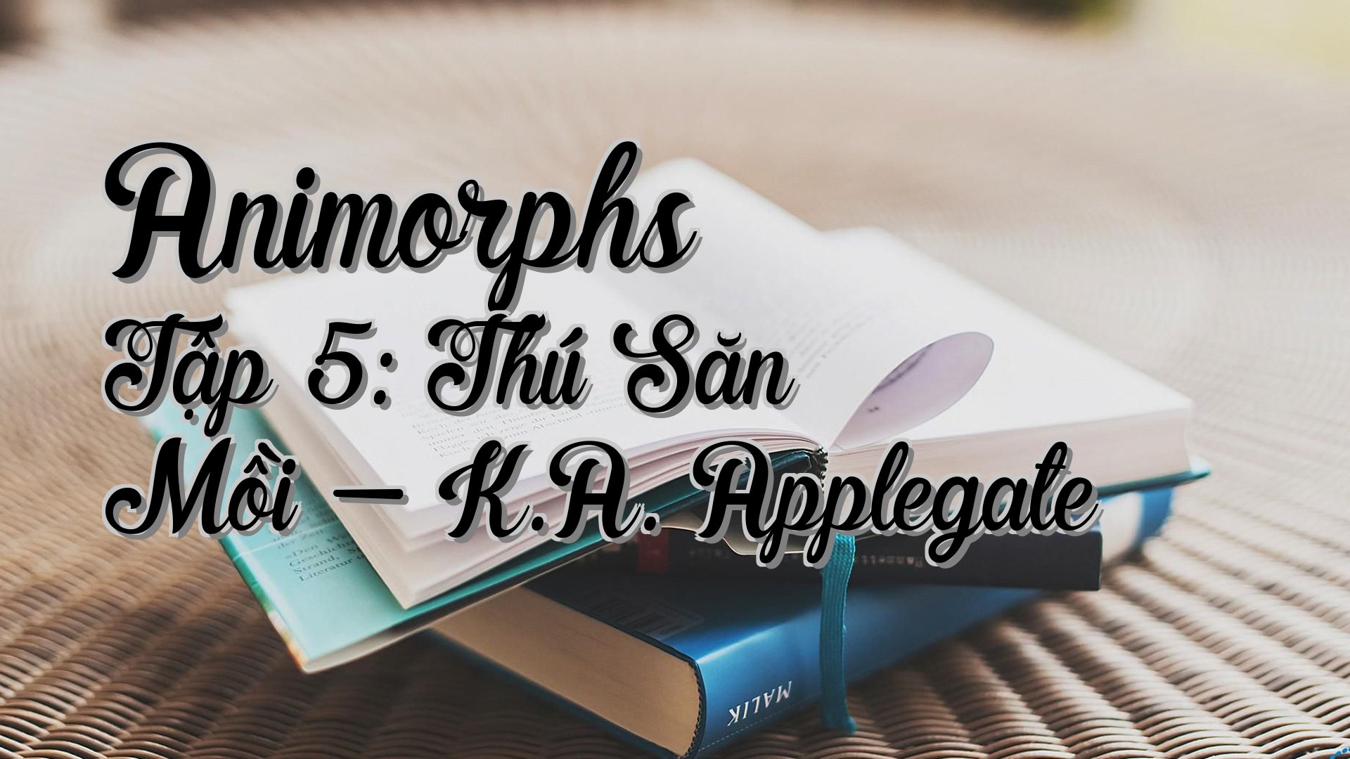 cover-Animorphs Tập 5: Thú Săn Mồi - K.A. Applegate