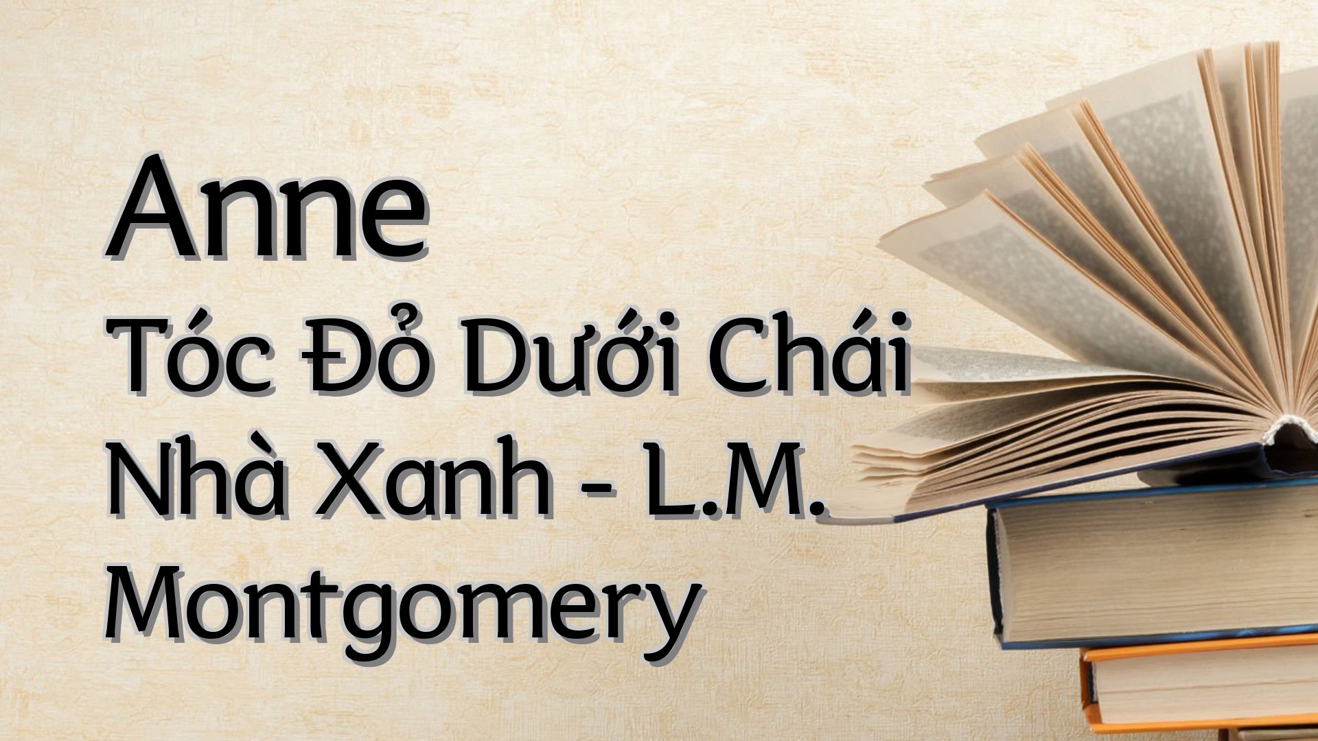 cover-Anne Tóc Đỏ Dưới Chái Nhà Xanh - L.M. Montgomery
