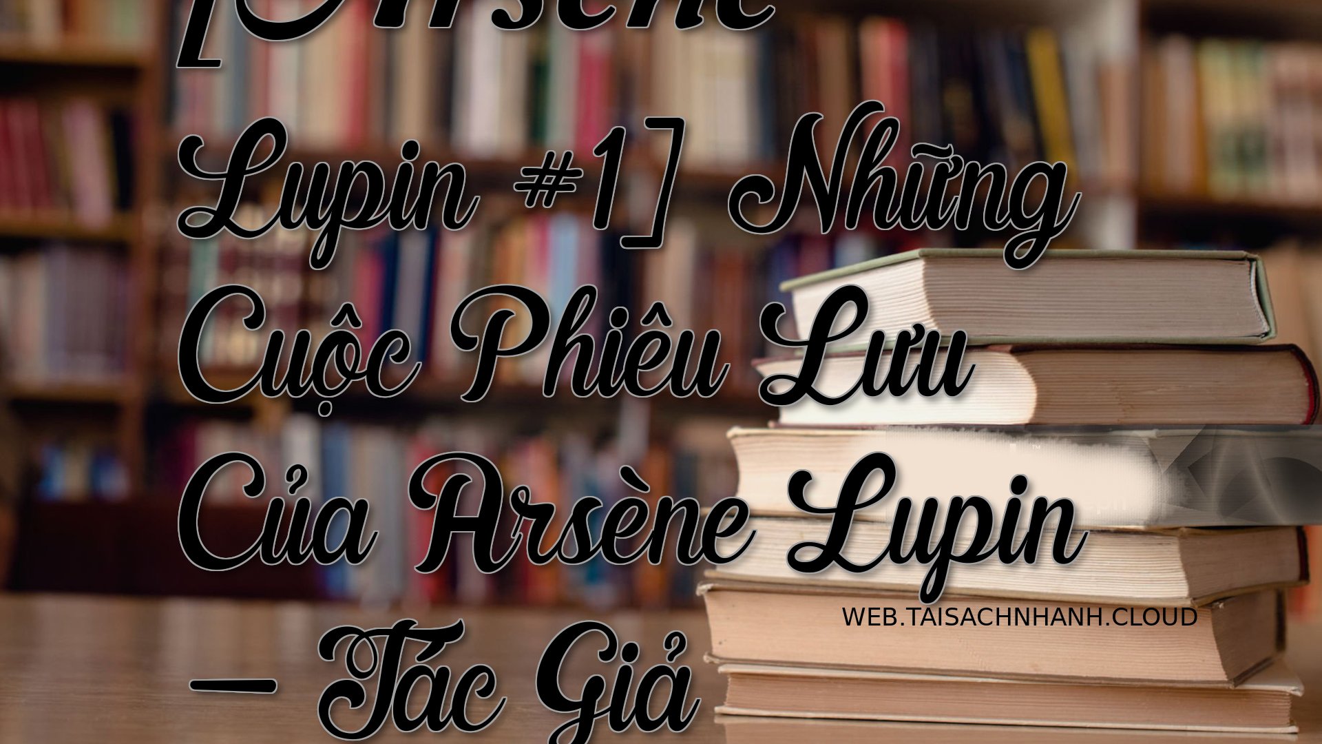 Cover Arsene Lupin 1 Nh.jpg