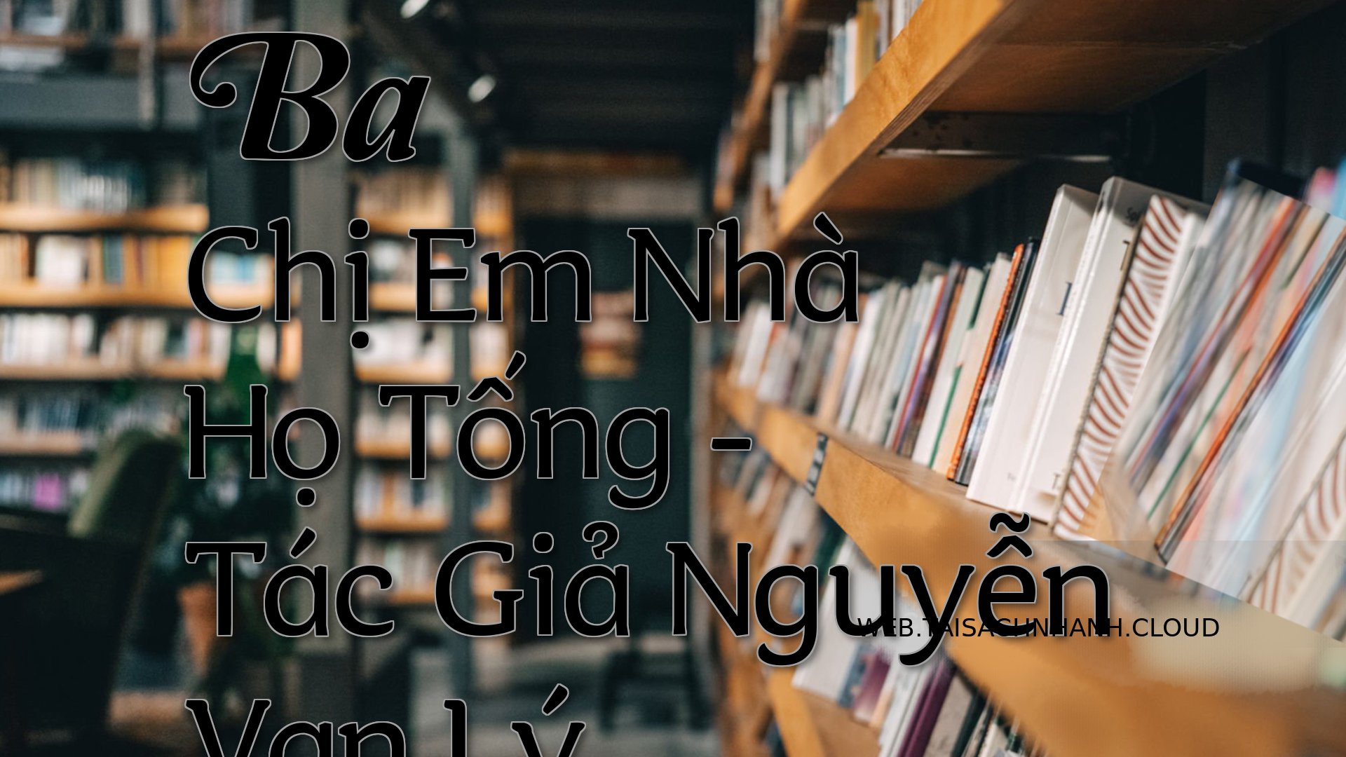 Cover Ba Chi Em Nha Ho Ton.jpg