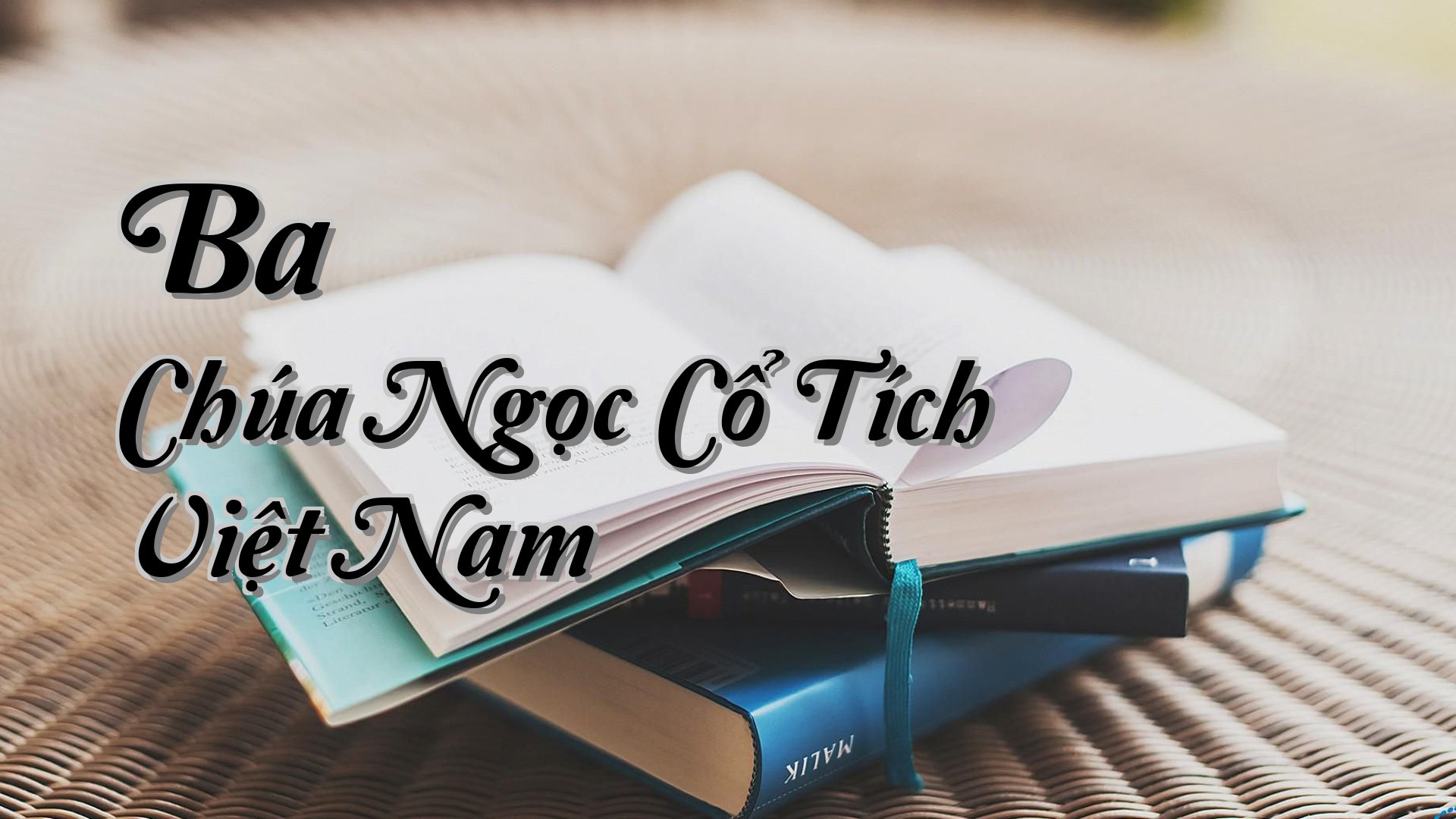 cover-Ba Chúa Ngọc Cổ Tích Việt Nam