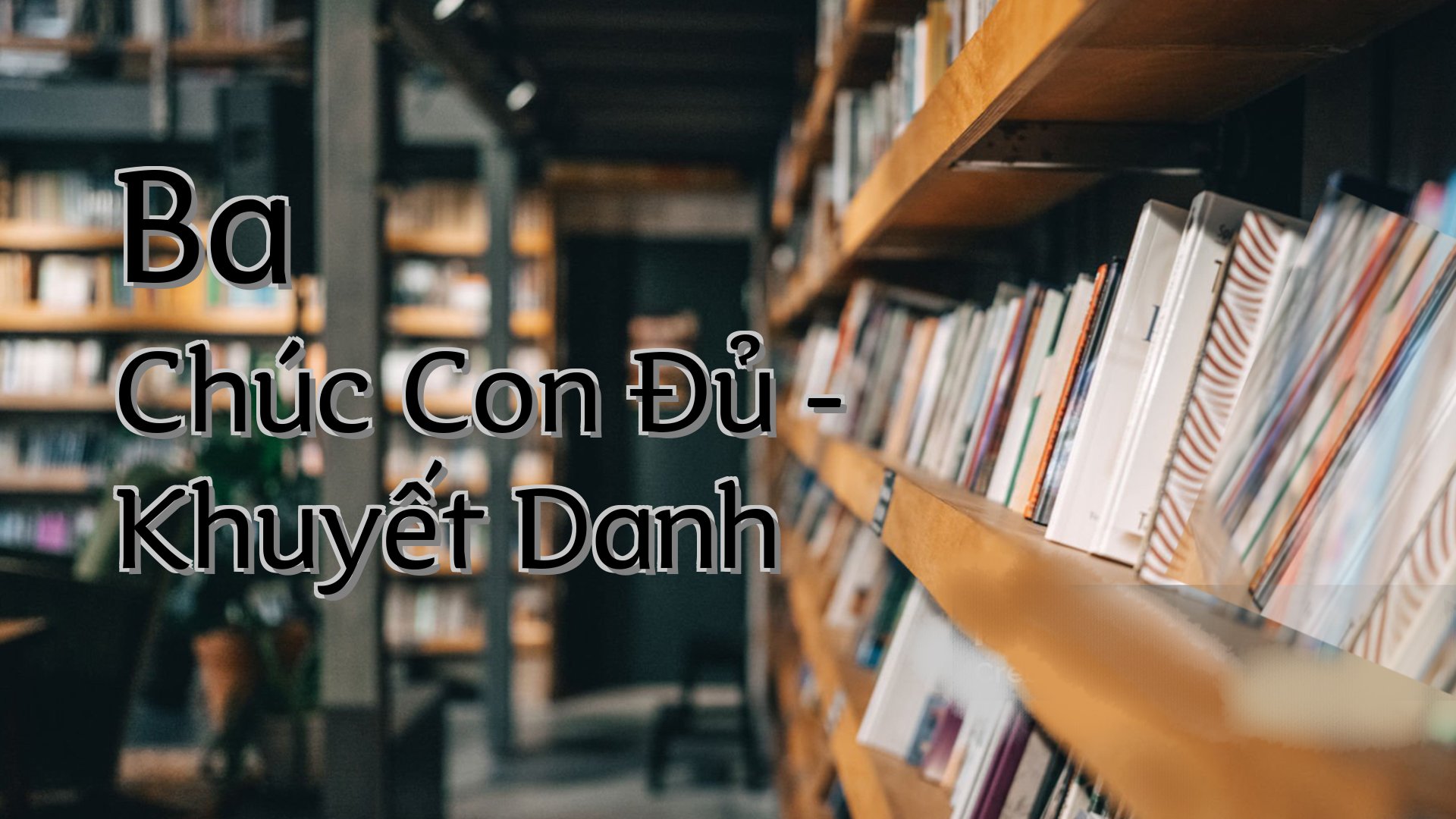cover-Ba Chúc Con Đủ - Khuyết Danh