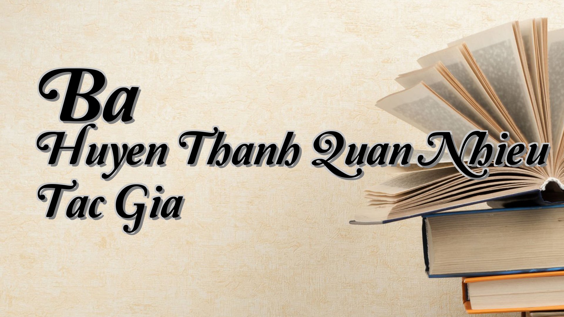 cover-Ba Huyen Thanh Quan Nhieu Tac Gia
