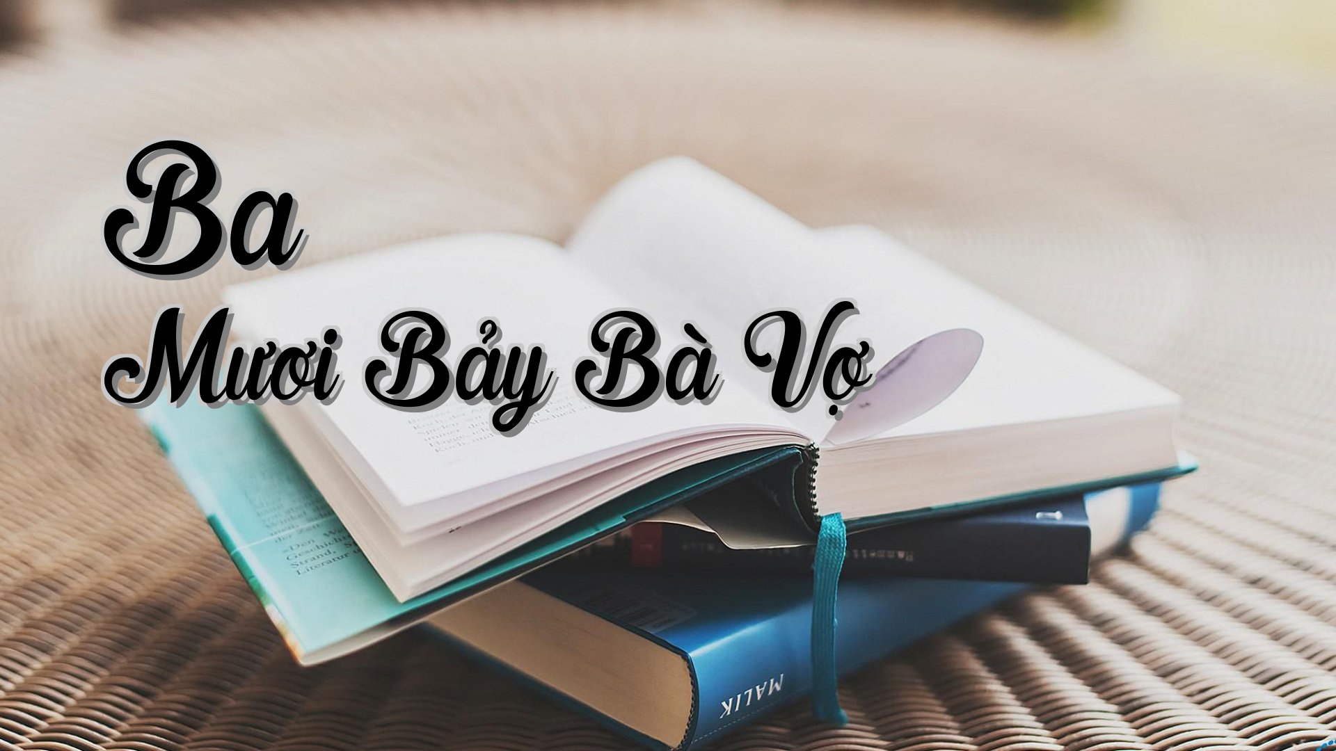 cover-Ba Mươi Bảy Bà Vợ