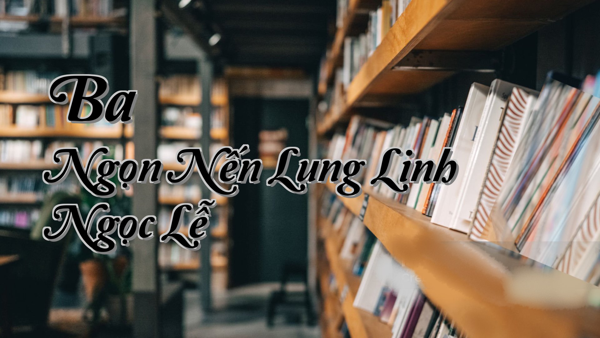 cover-Ba Ngọn Nến Lung Linh Ngọc Lễ