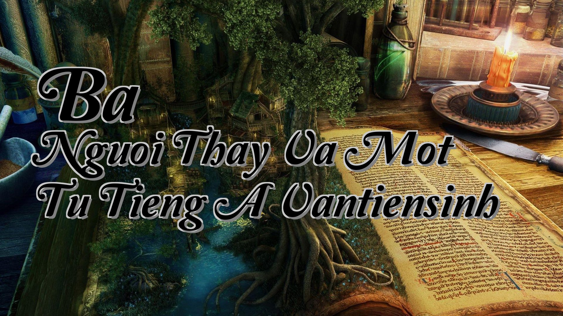 cover-Ba Nguoi Thay Va Mot Tu Tieng A Vantiensinh