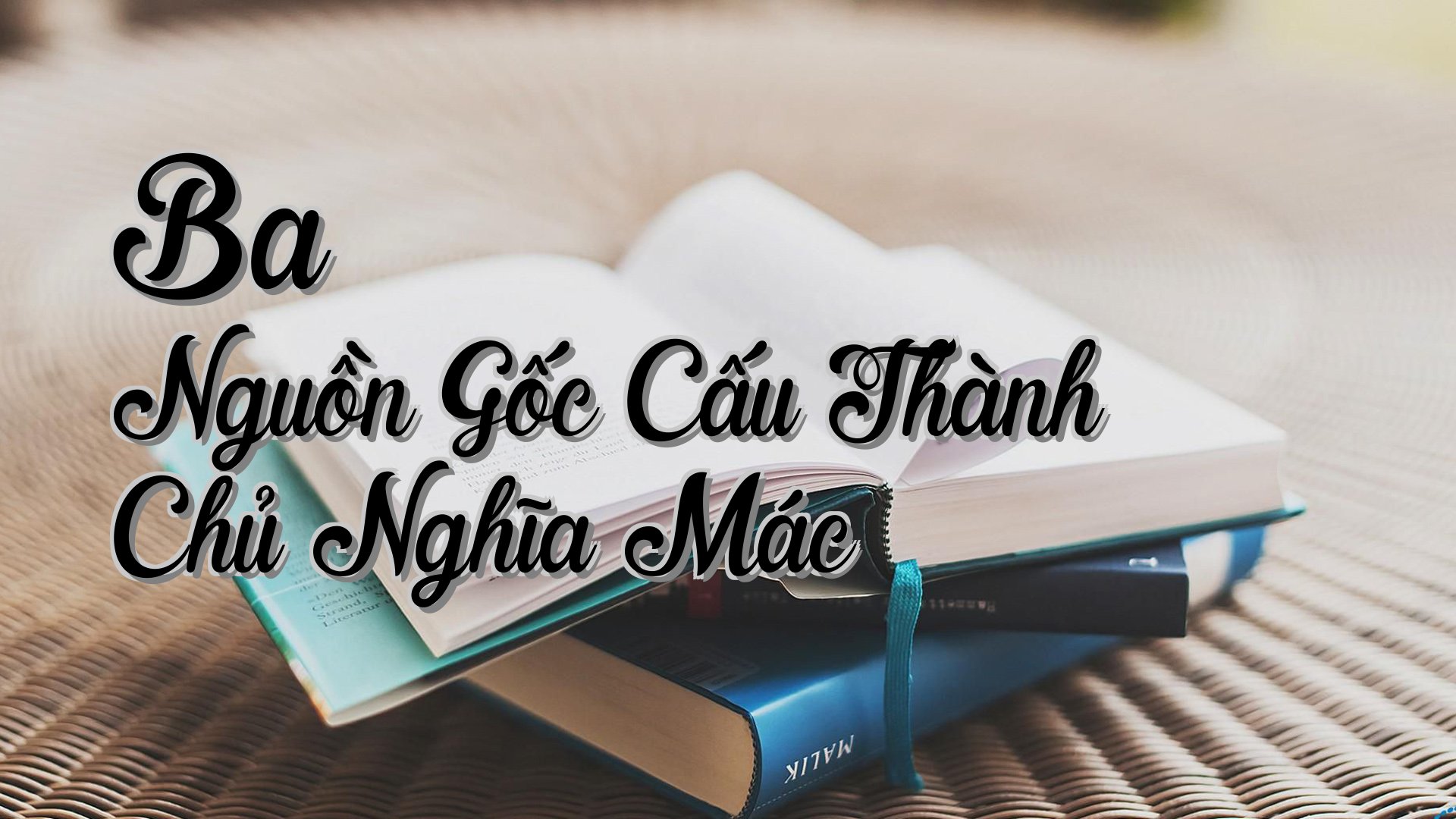 cover-Ba Nguồn Gốc Cấu Thành Chủ Nghĩa Mác