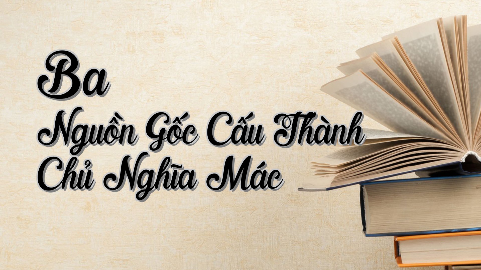 cover-Ba Nguồn Gốc Cấu Thành Chủ Nghĩa Mác