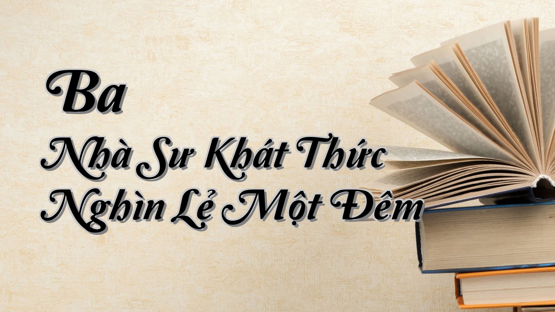 cover-Ba Nhà Sư Khát Thức Nghìn Lẻ Một Đêm