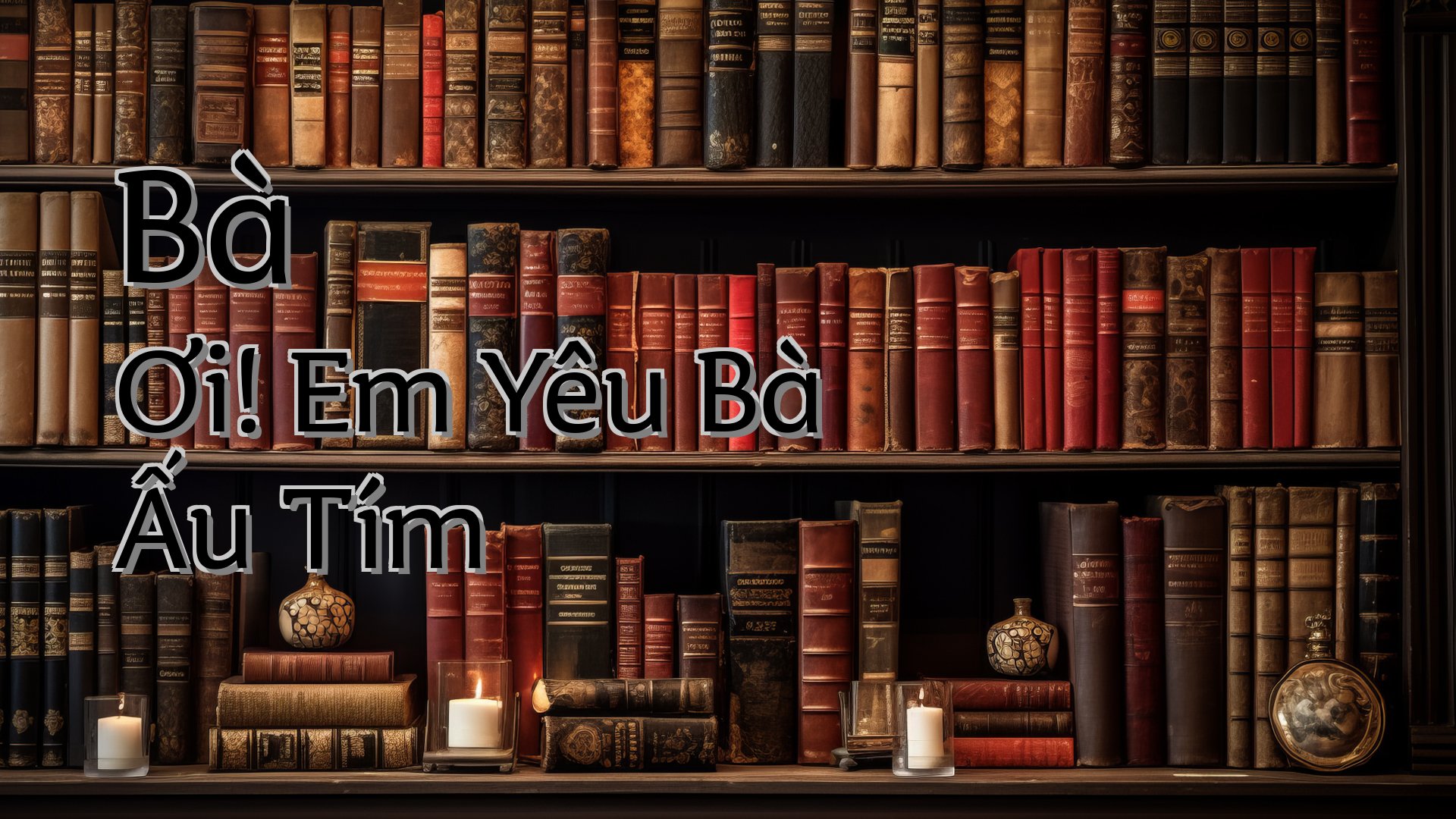 cover-Bà Ơi! Em Yêu Bà Ấu Tím