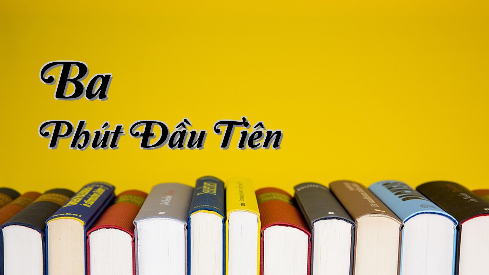 cover-Ba Phút Đầu Tiên