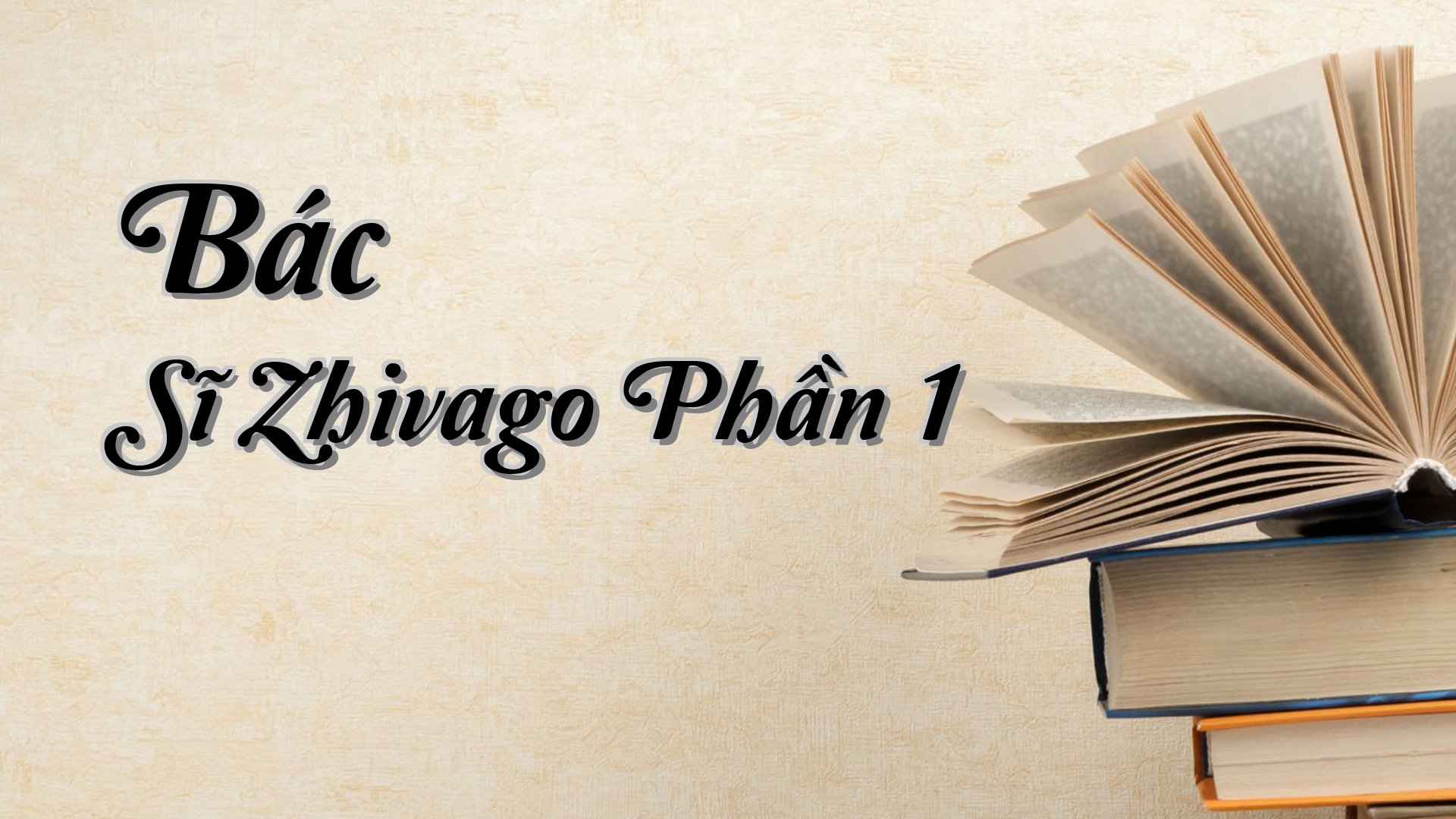cover-Bác Sĩ Zhivago Phần 1
