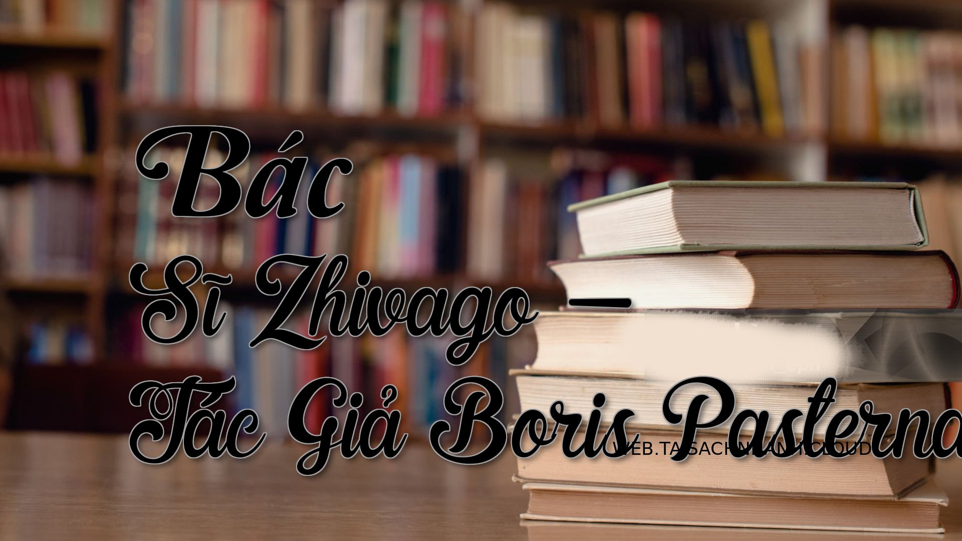 Cover Bac Si Zhivago1573.jpg