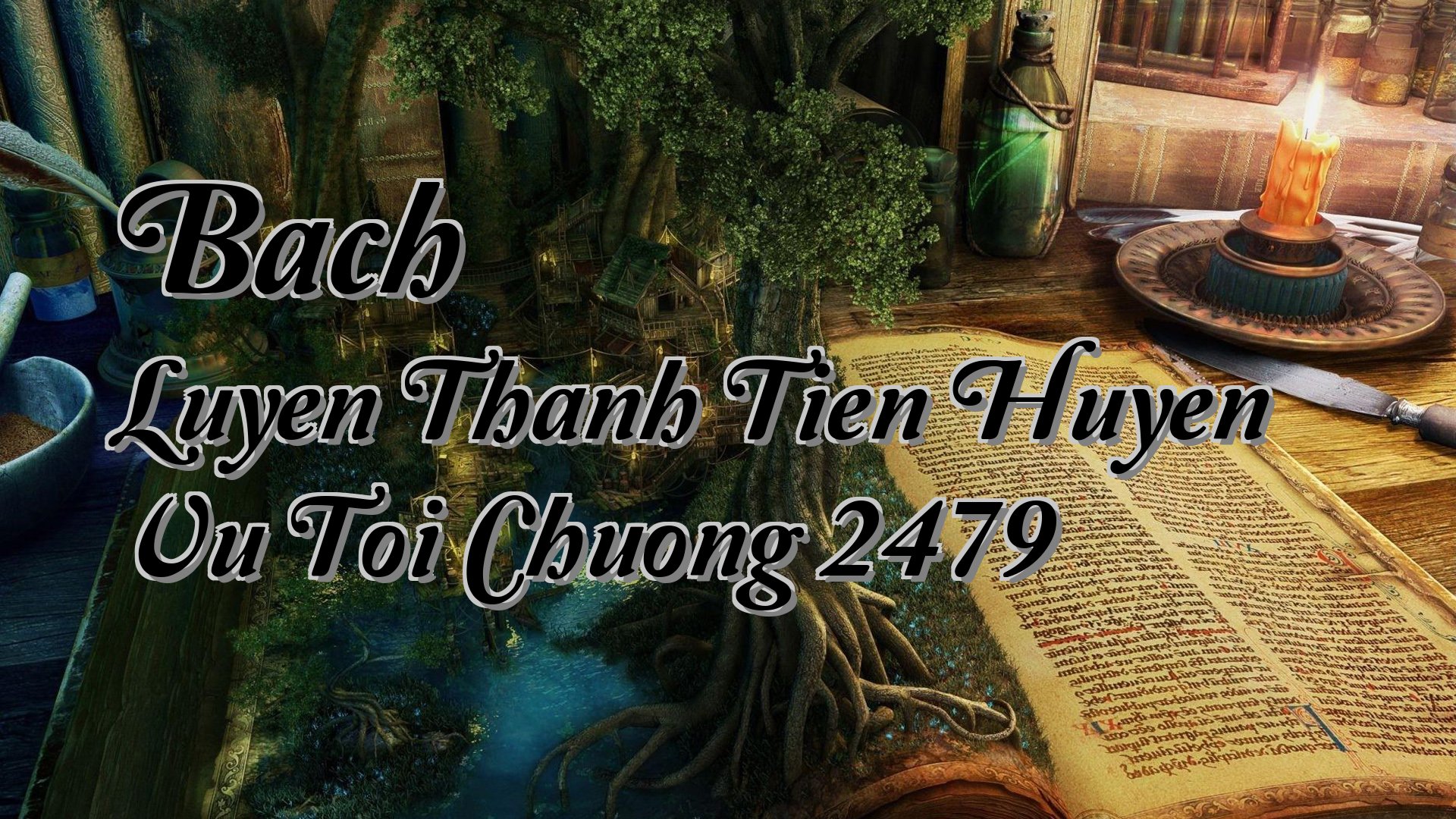 cover-Bach Luyen Thanh Tien Huyen Vu Toi Chuong 2479