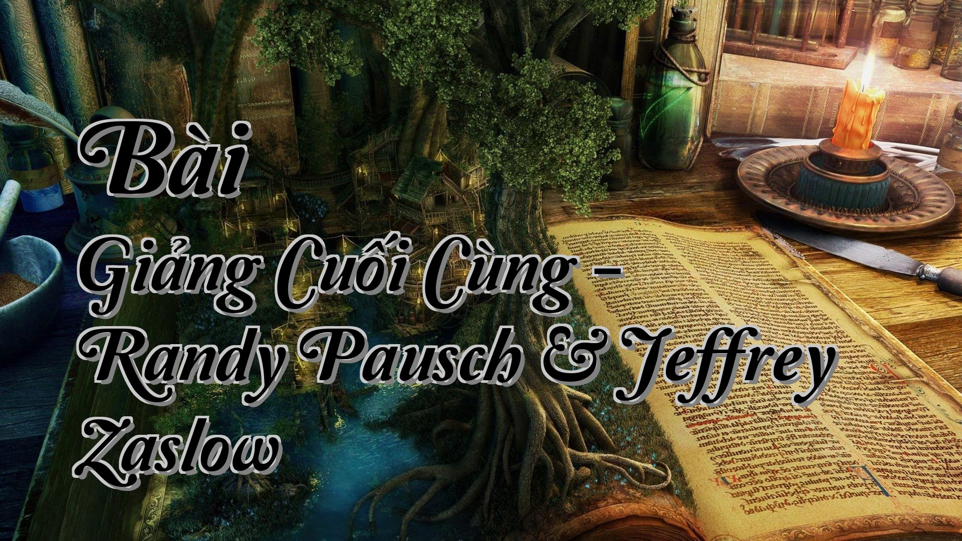 cover-Bài Giảng Cuối Cùng - Randy Pausch & Jeffrey Zaslow