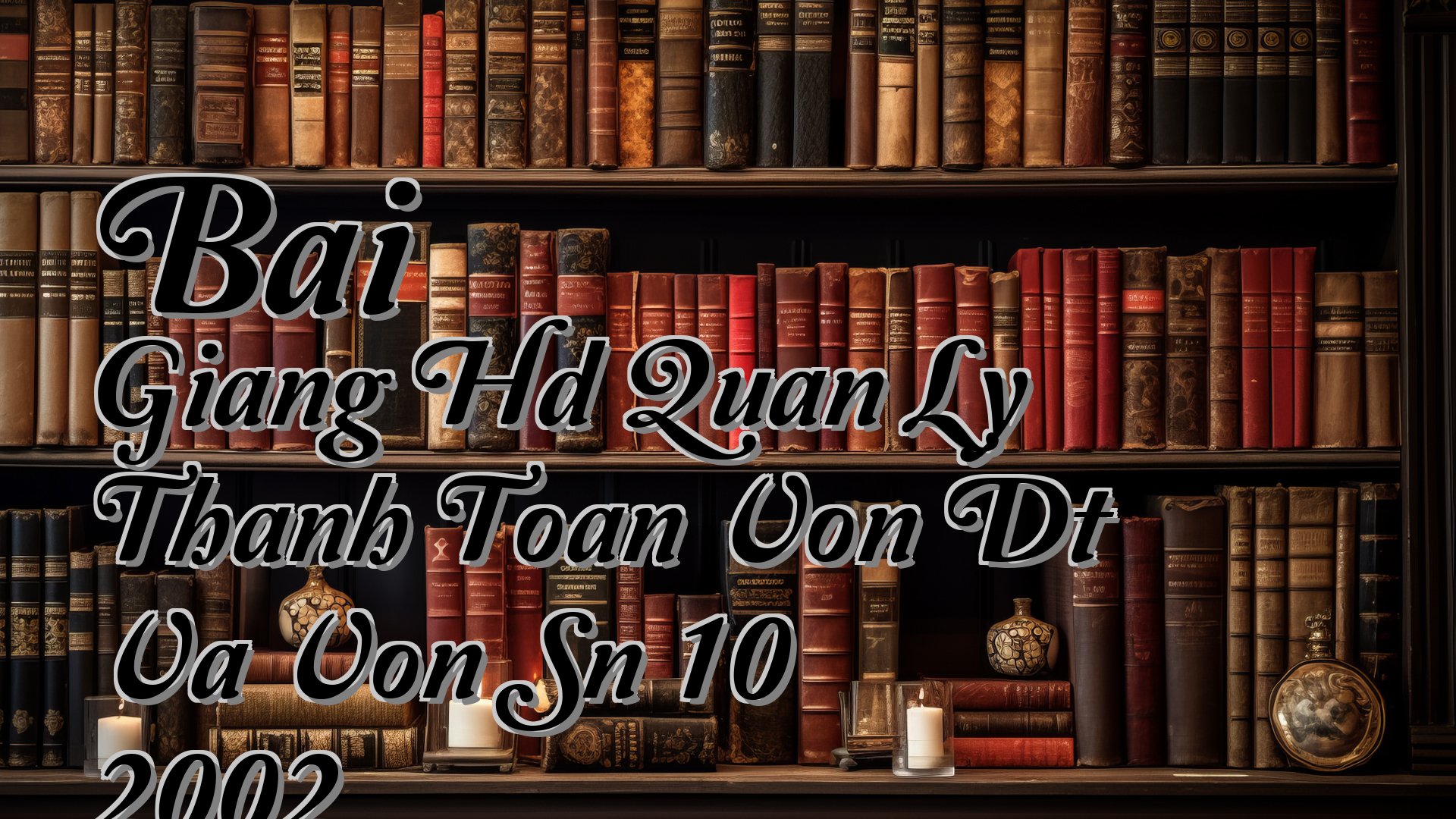 cover-Bai Giang Hd Quan Ly Thanh Toan Von Dt Va Von Sn 10 2002