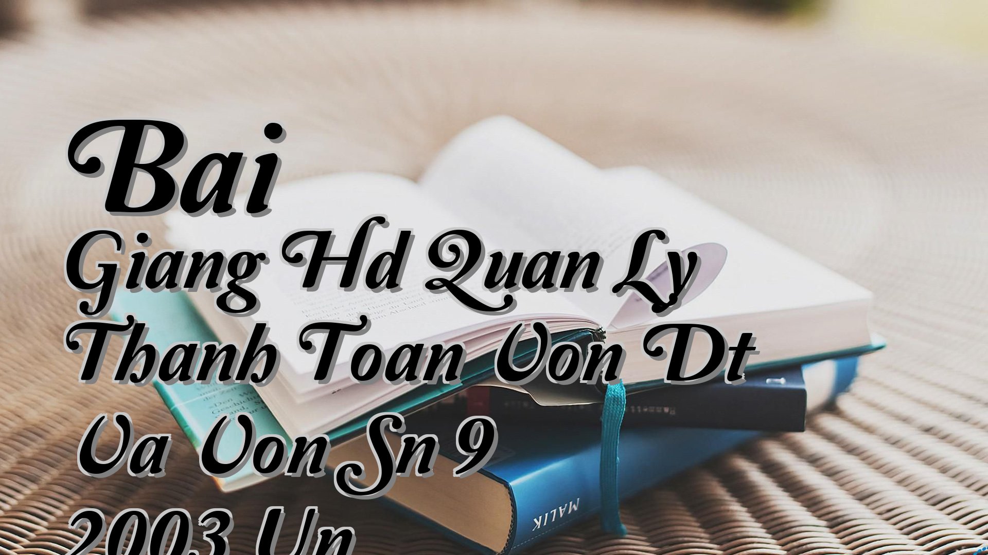 cover-Bai Giang Hd Quan Ly Thanh Toan Von Dt Va Von Sn 9 2003 Un