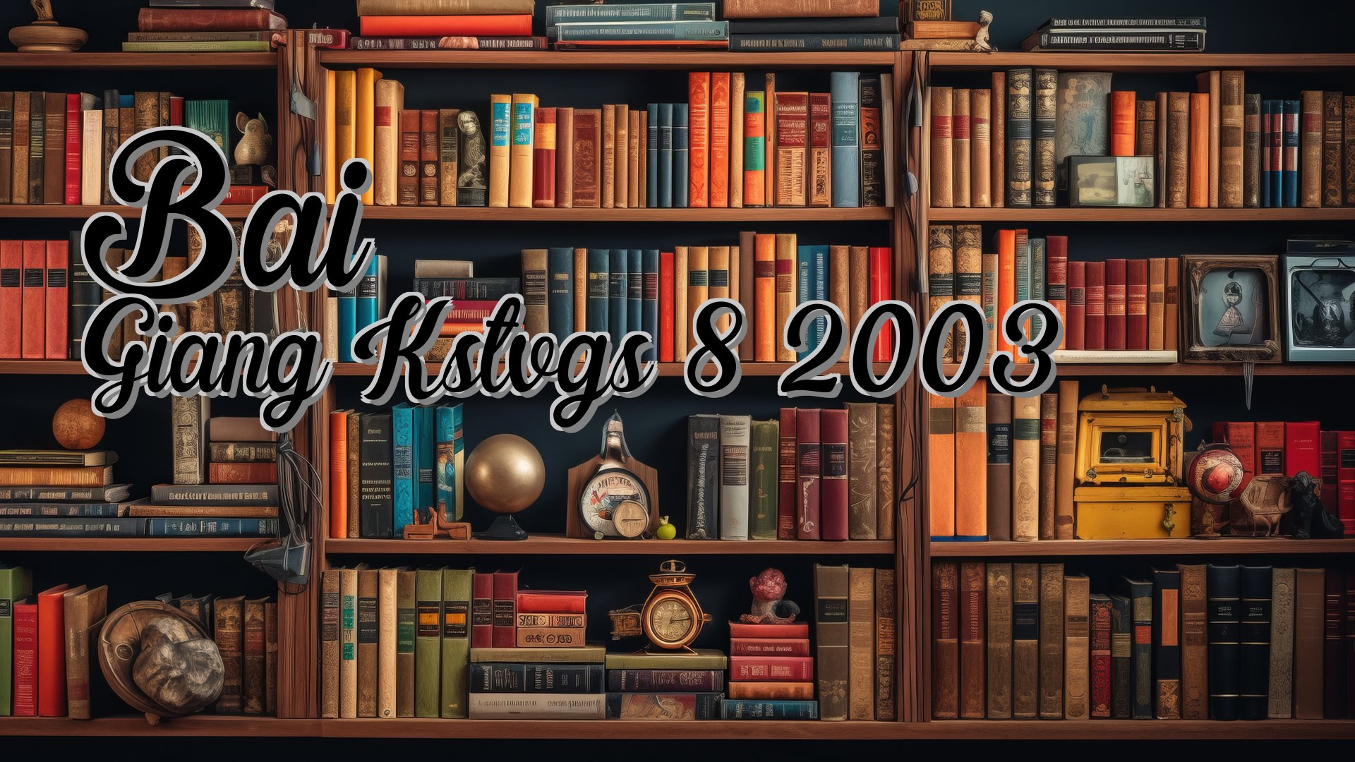 cover-Bai Giang Kstvgs 8 2003