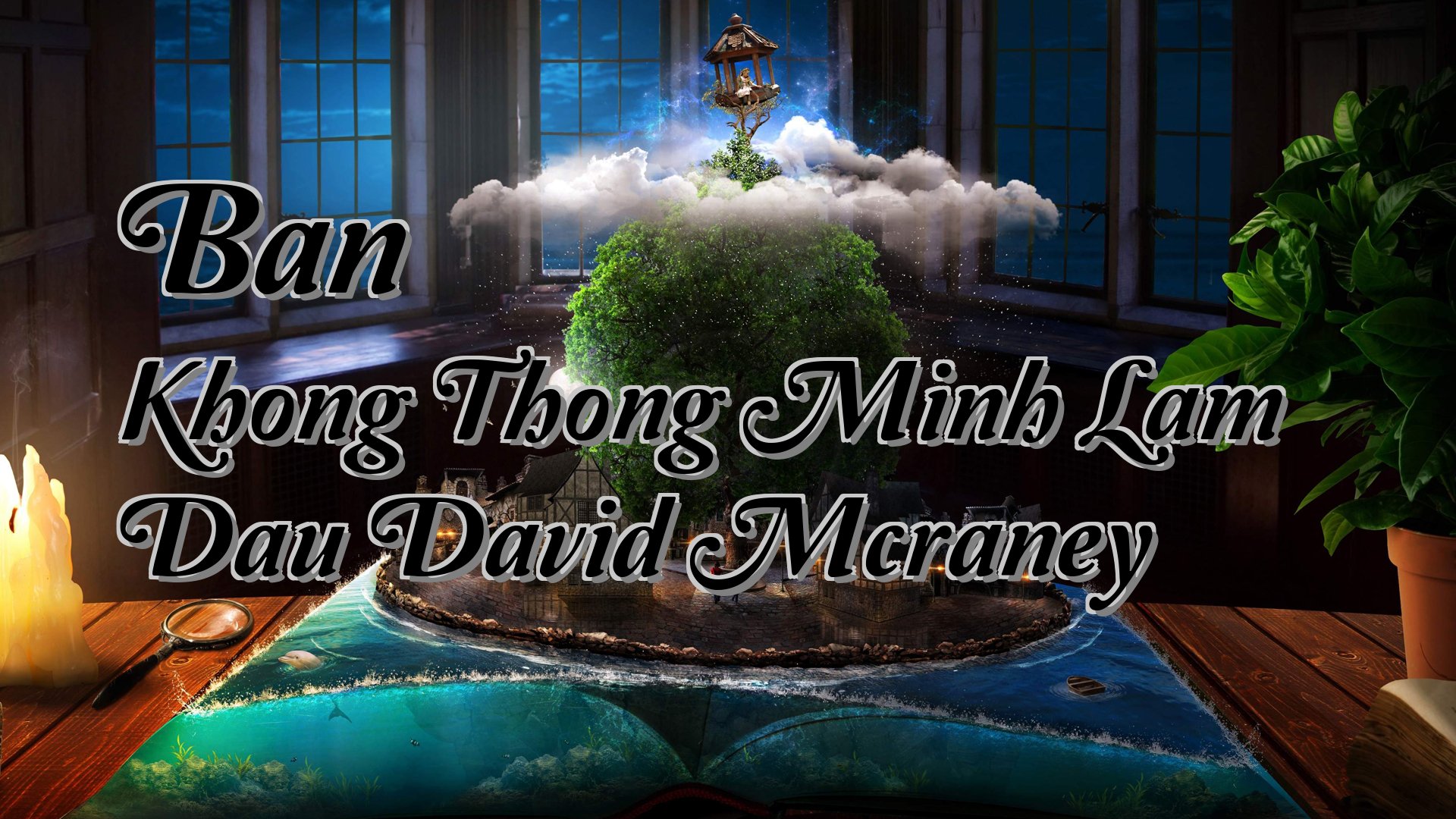 Cover image for Ban Khong Thong Minh Lam Dau David Mcraney