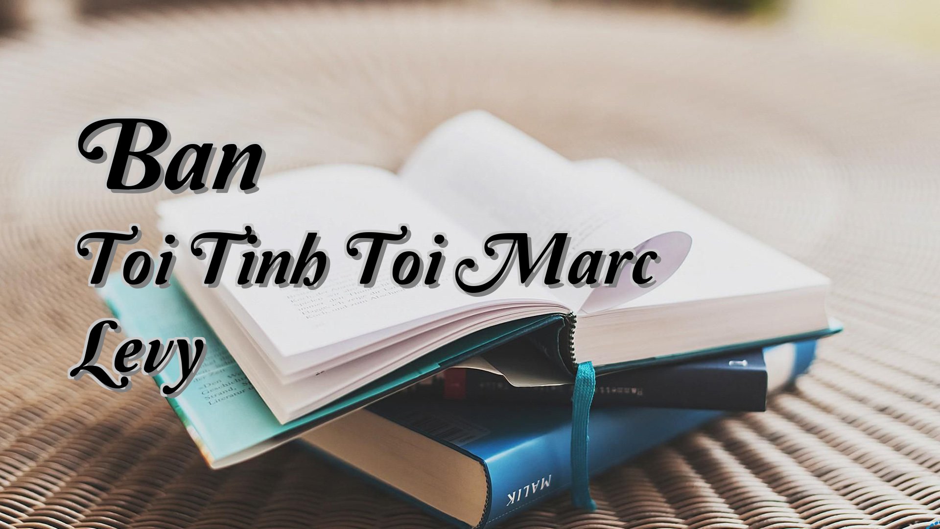 Cover image for Ban Toi Tinh Toi Marc Levy