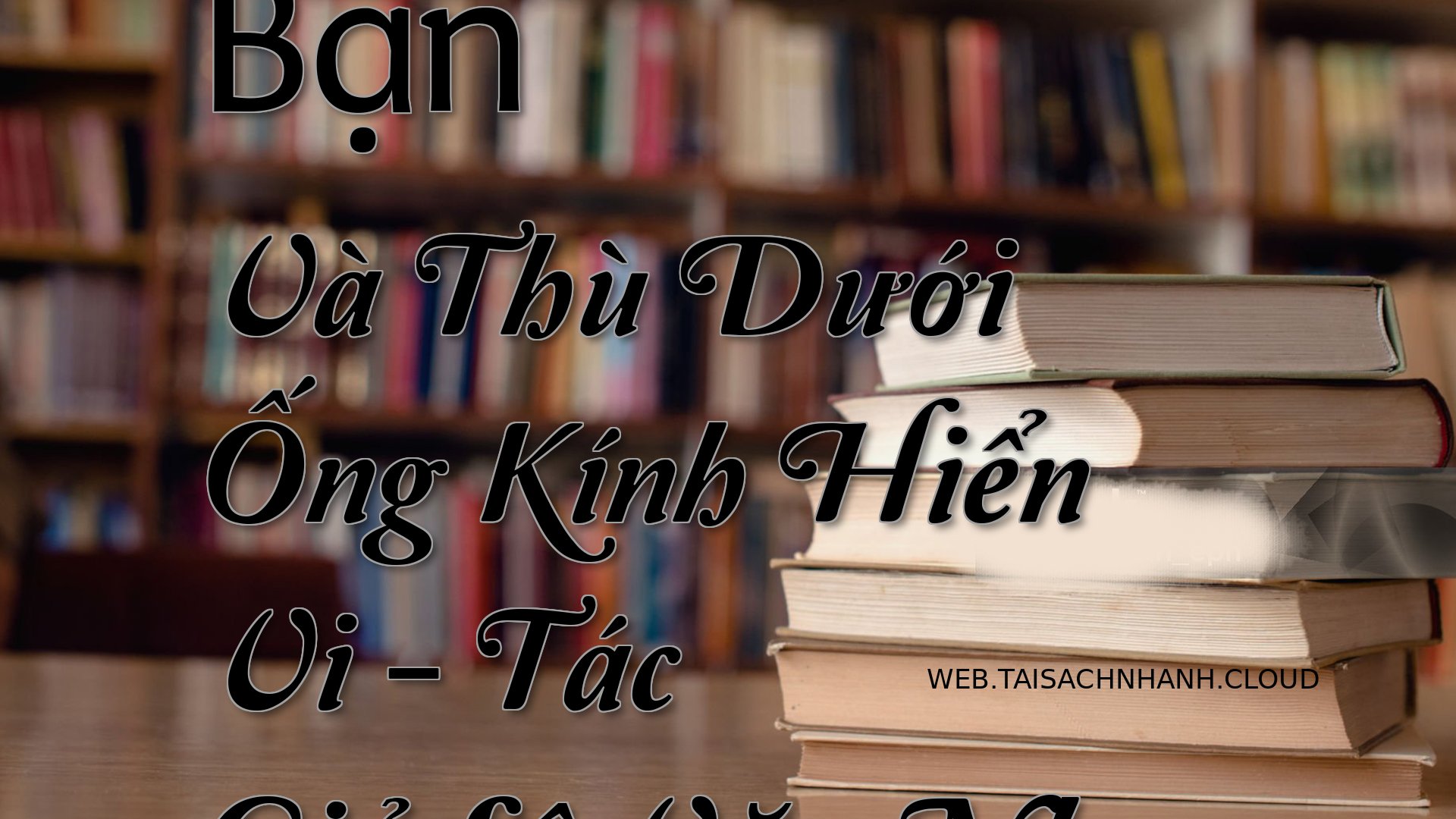 Cover Ban Va Thu Duoi Ong .jpg