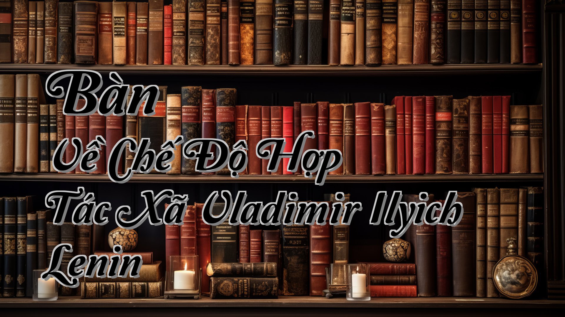 cover-Bàn Về Chế Độ Hợp Tác Xã Vladimir Ilyich Lenin