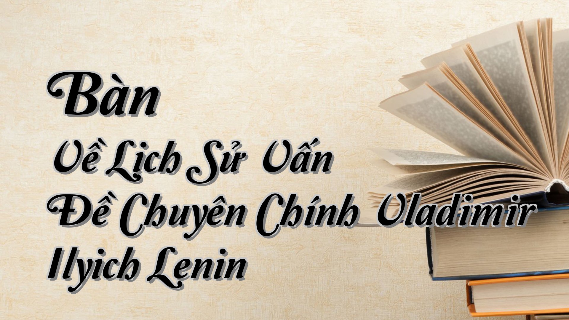 cover-Bàn Về Lịch Sử Vấn Đề Chuyên Chính Vladimir Ilyich Lenin