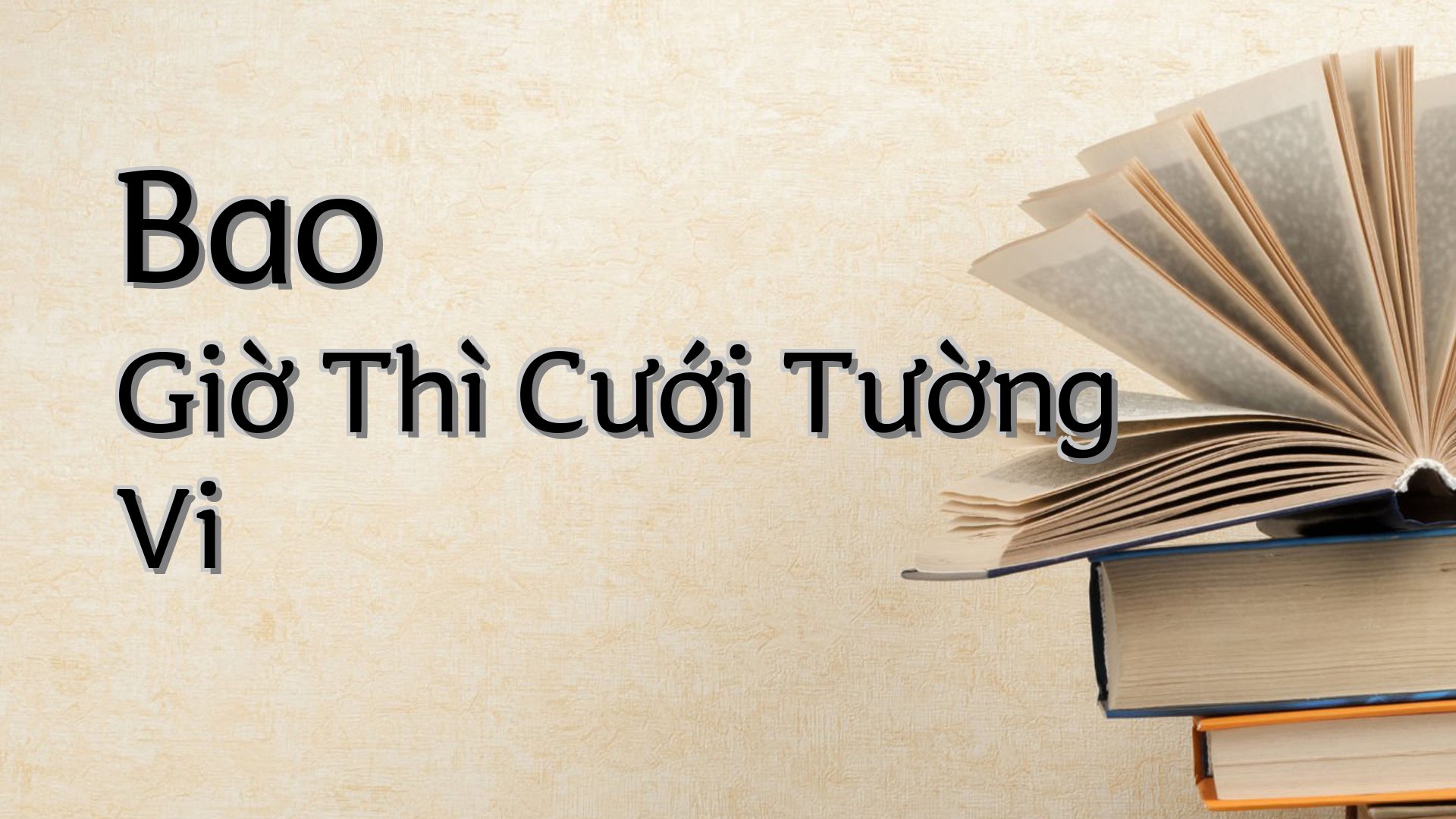 cover-Bao Giờ Thì Cưới Tường Vi