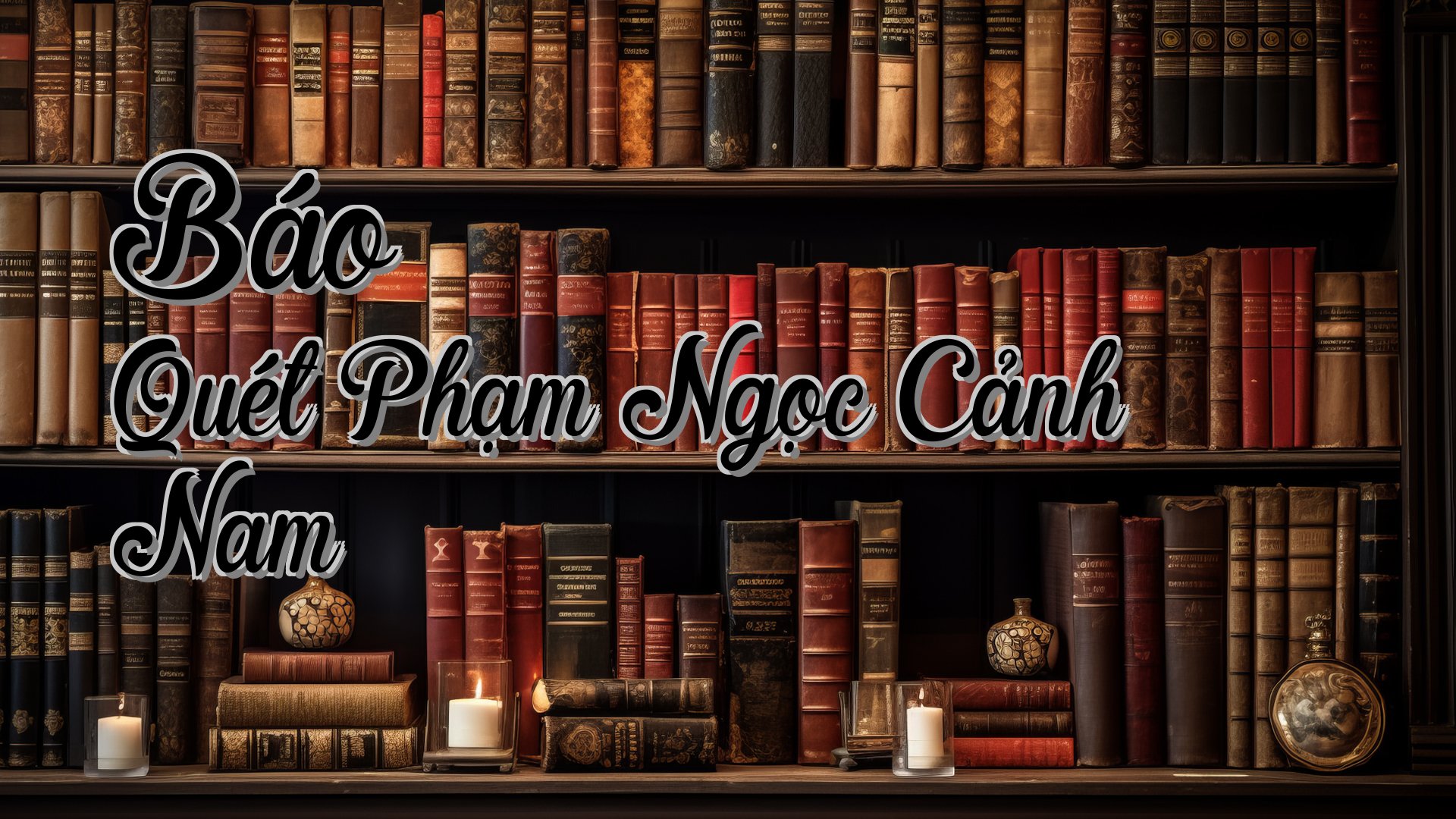 cover-Báo Quét Phạm Ngọc Cảnh Nam
