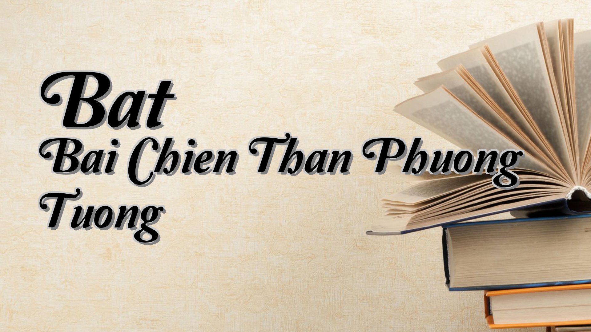 cover-Bat Bai Chien Than Phuong Tuong