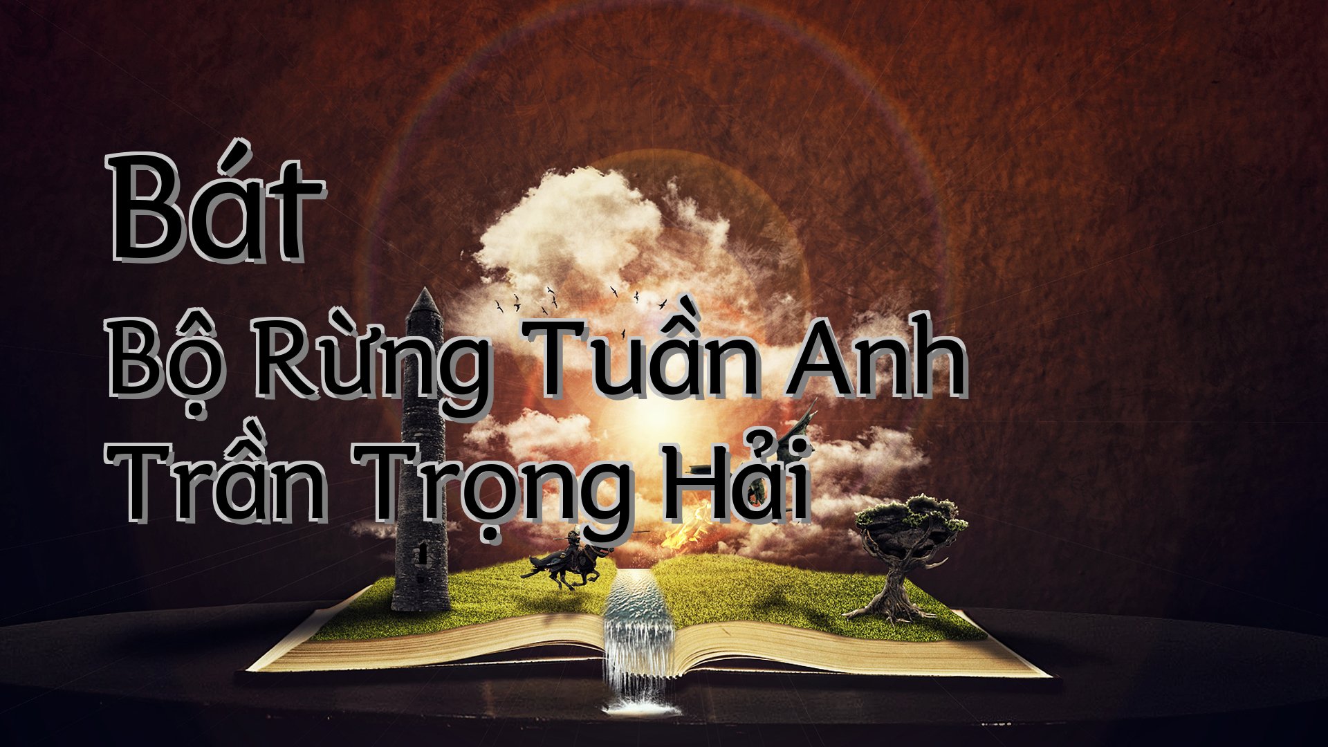 cover-Bát Bộ Rừng Tuần Anh Trần Trọng Hải