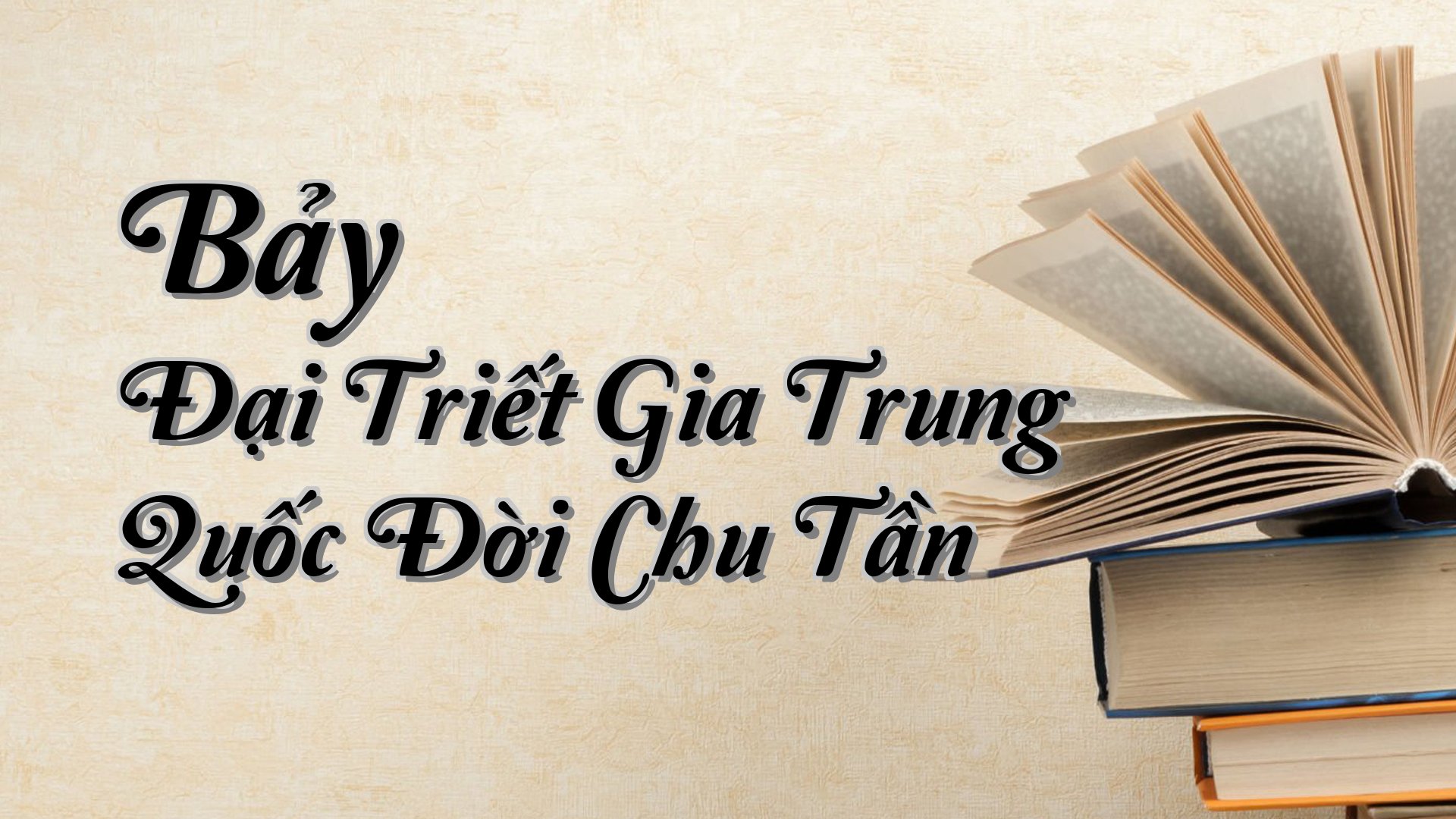 cover-Bảy Đại Triết Gia Trung Quốc Đời Chu Tần