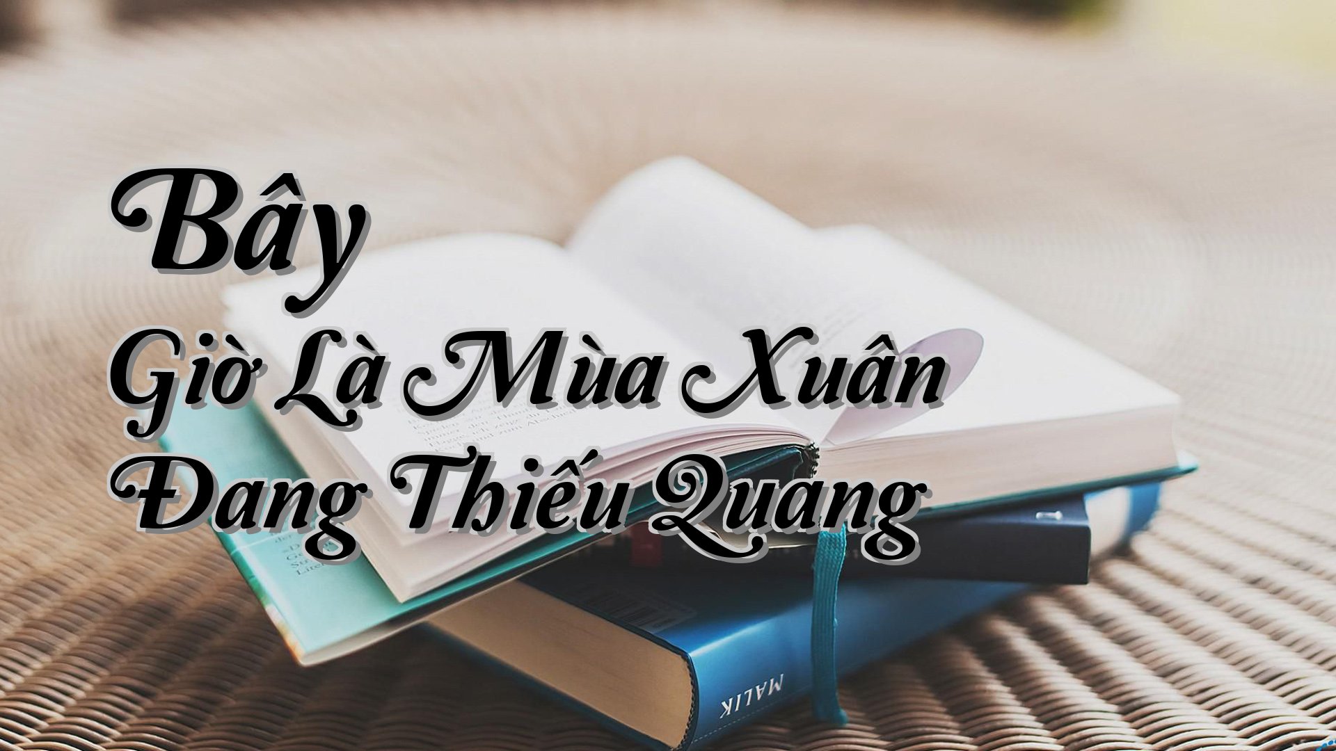 cover-Bây Giờ Là Mùa Xuân Đang Thiếu Quang