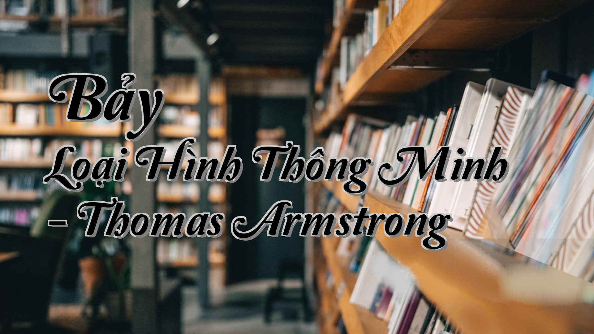 cover-Bảy Loại Hình Thông Minh - Thomas Armstrong